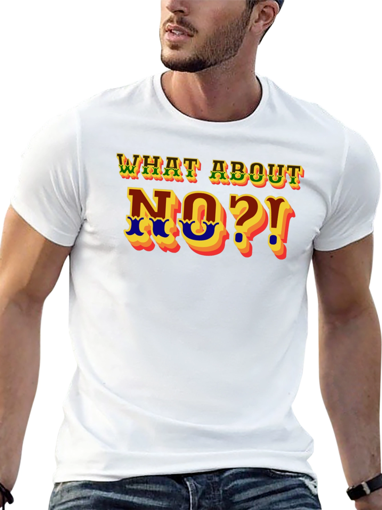 What About No?! Graphic T-Shirt