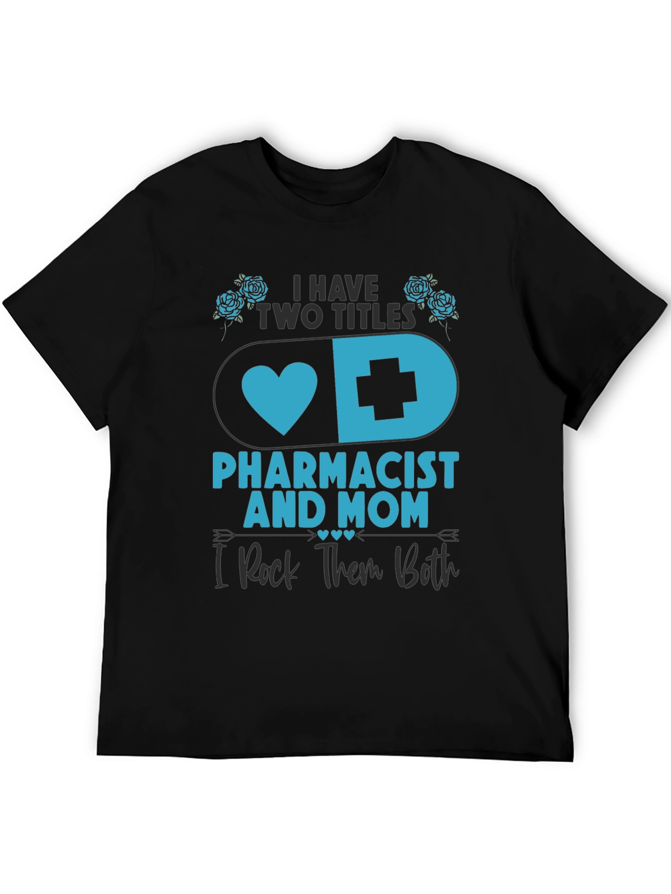 Pharmacist Mom T-Shirt - I Rock Them Both!