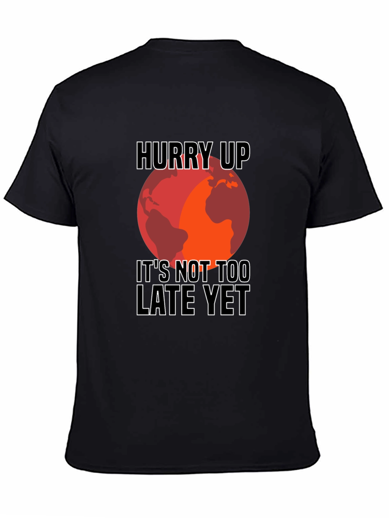 Hurry Up Climate Change Awareness T-Shirt
