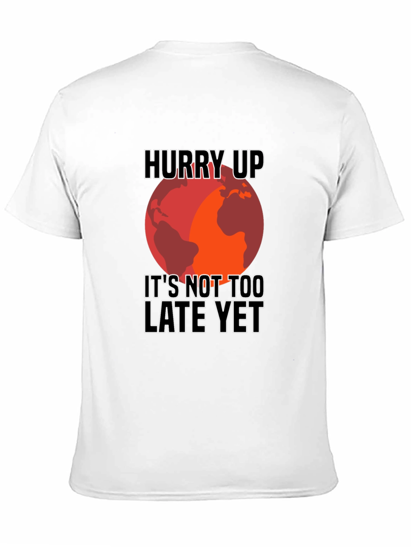 Hurry Up Climate Change Awareness T-Shirt