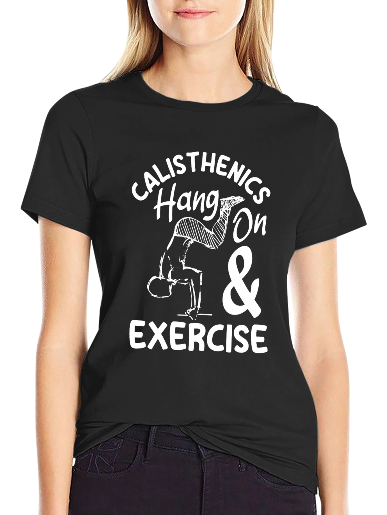 Calisthenics Hang On & Exercise T-Shirt