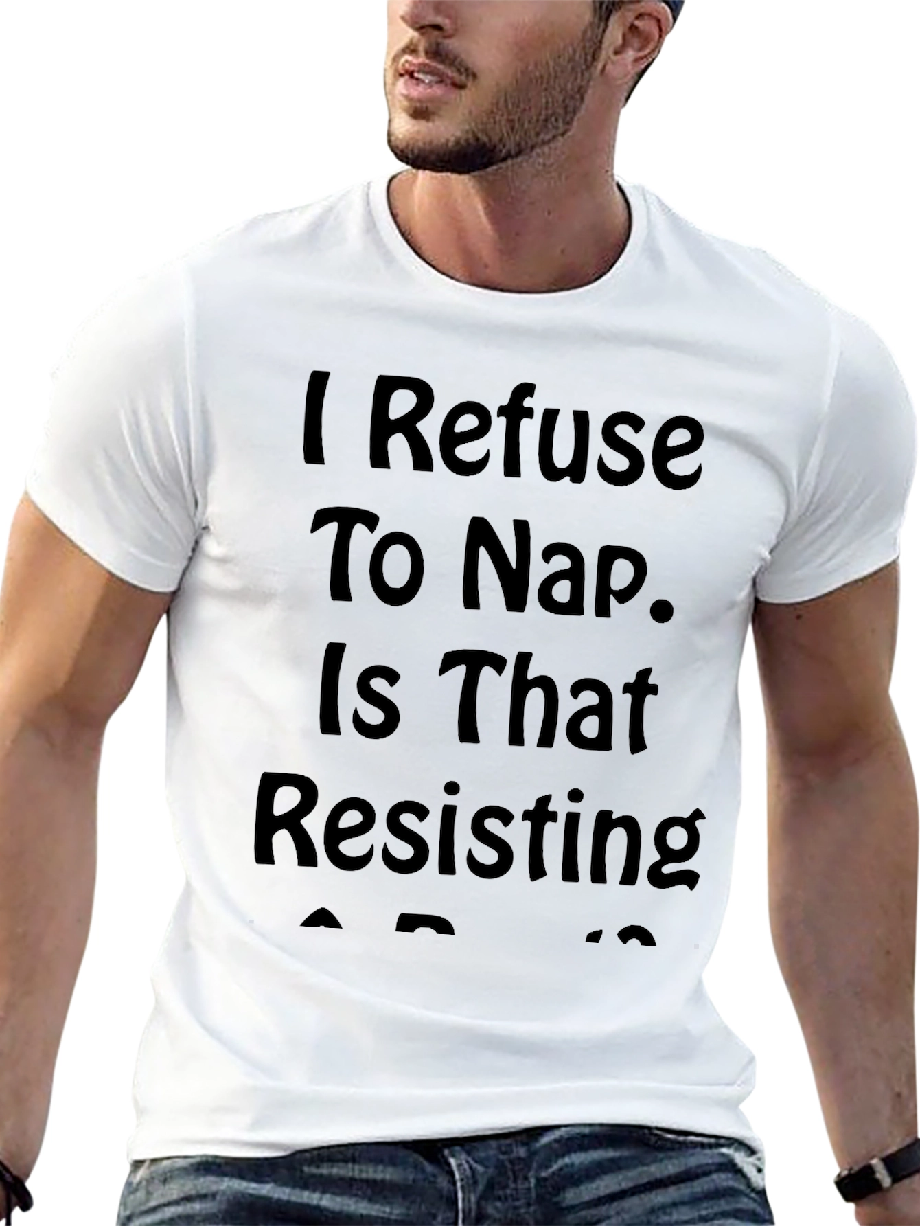 I Refuse to Nap Funny Graphic Tee