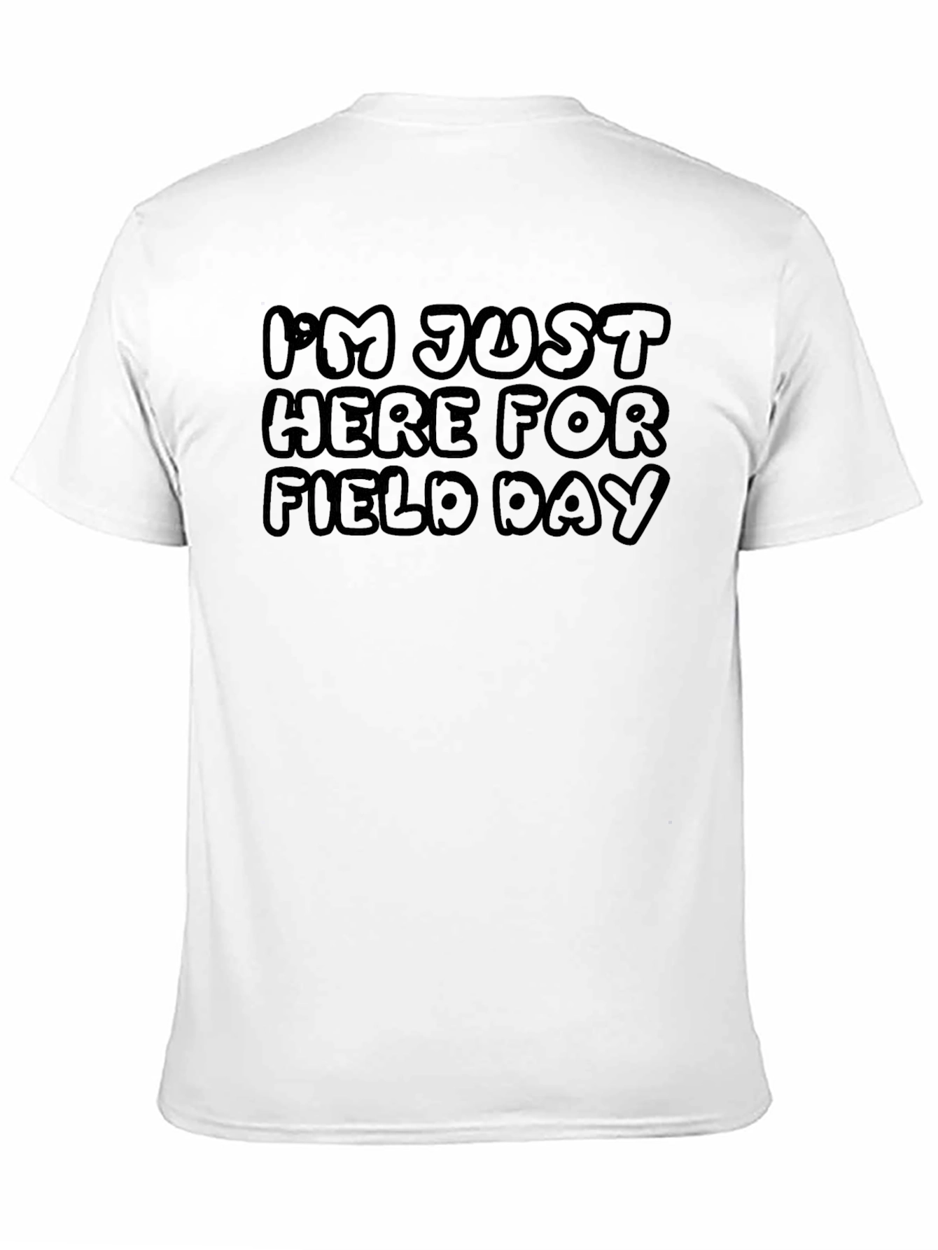 Im Just Here For Field Day T-Shirt