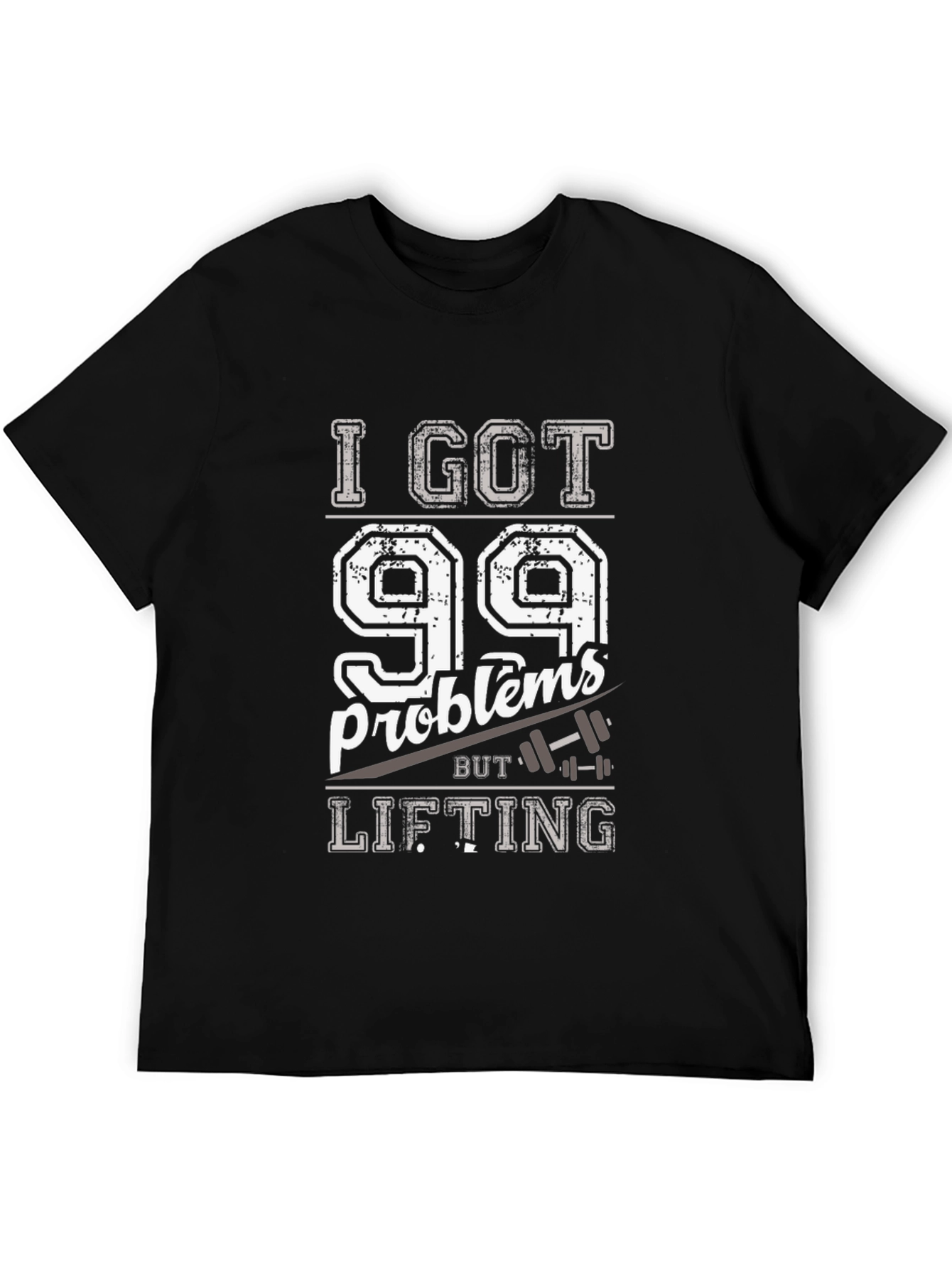 99 Problems Lifting T-Shirt - Funny Workout Tee