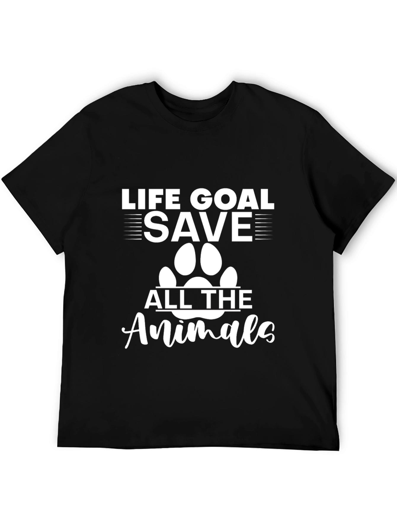 Life Goal: Save All the Animals T-Shirt