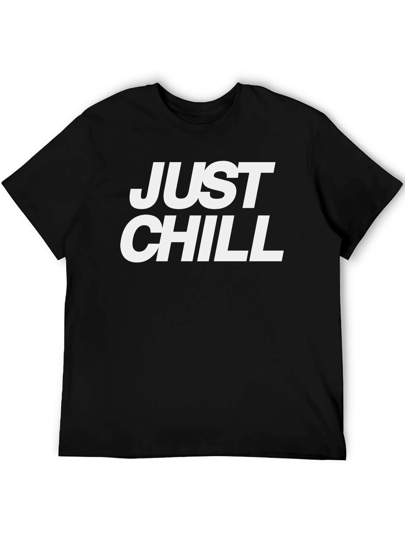 Just Chill T-Shirt - Casual Comfort