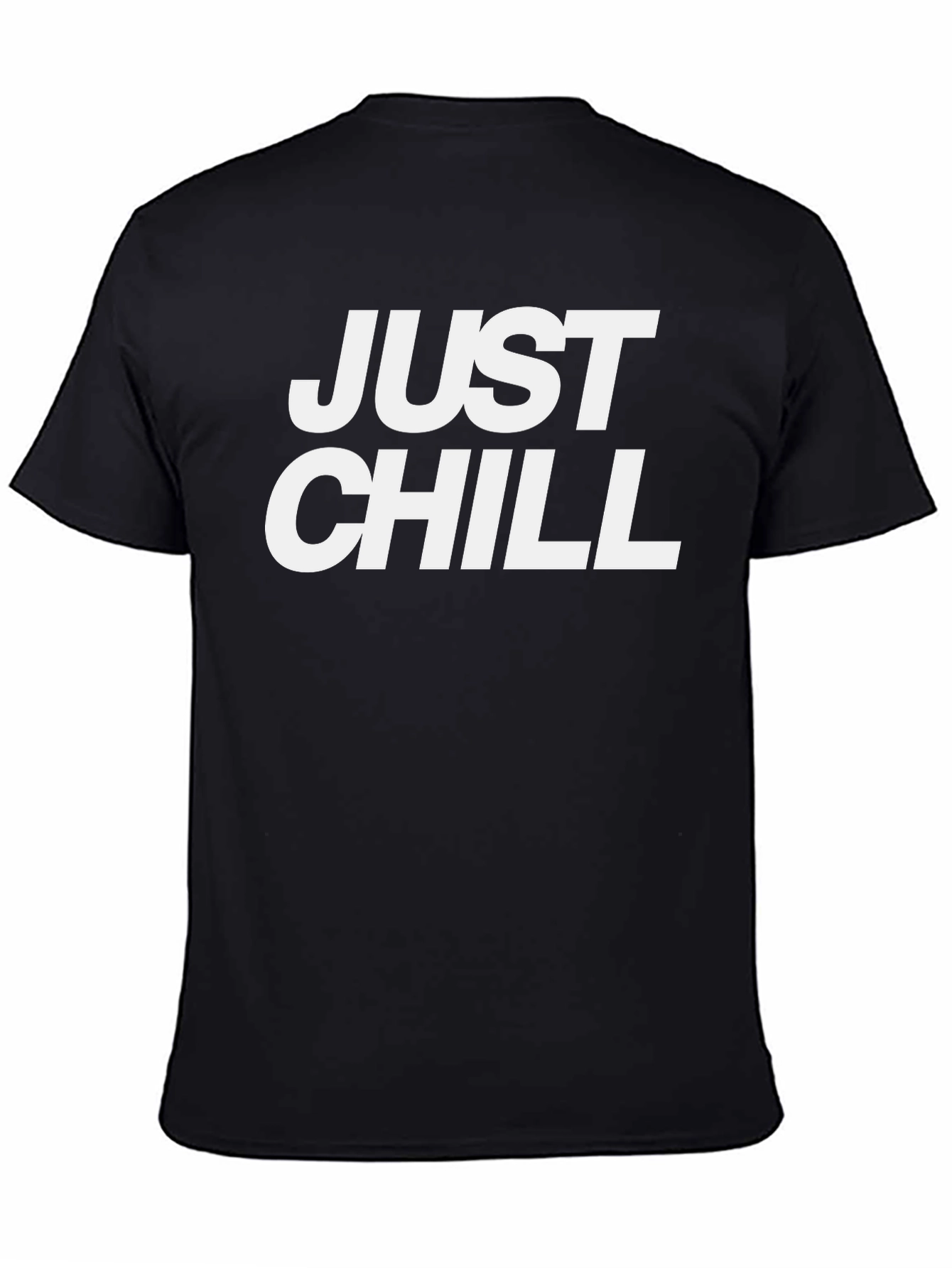 Just Chill T-Shirt - Casual Comfort