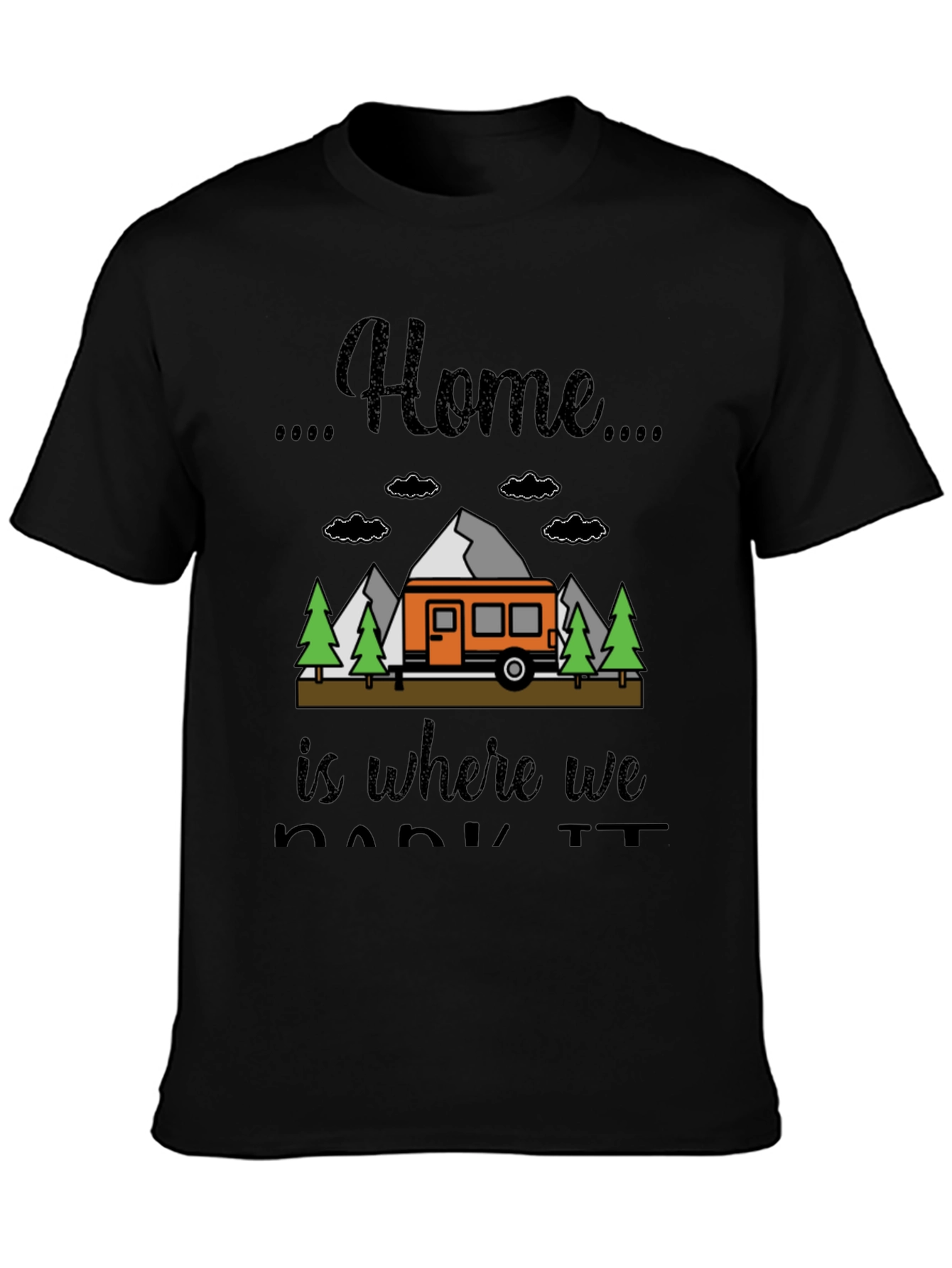 Home is Where We Park It Camping T-Shirt