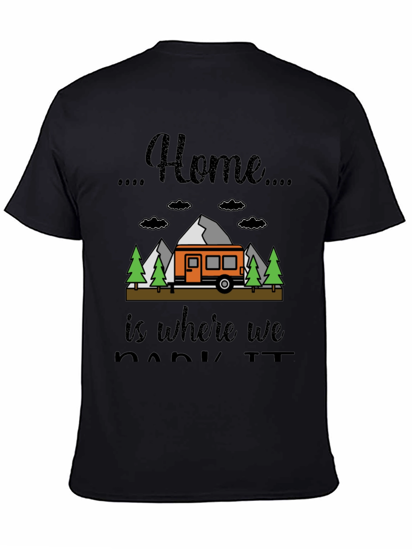 Home is Where We Park It Camping T-Shirt