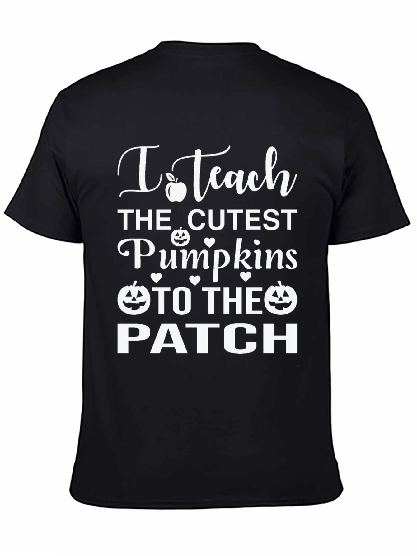 I Teach The Cutest Pumpkins T-Shirt
