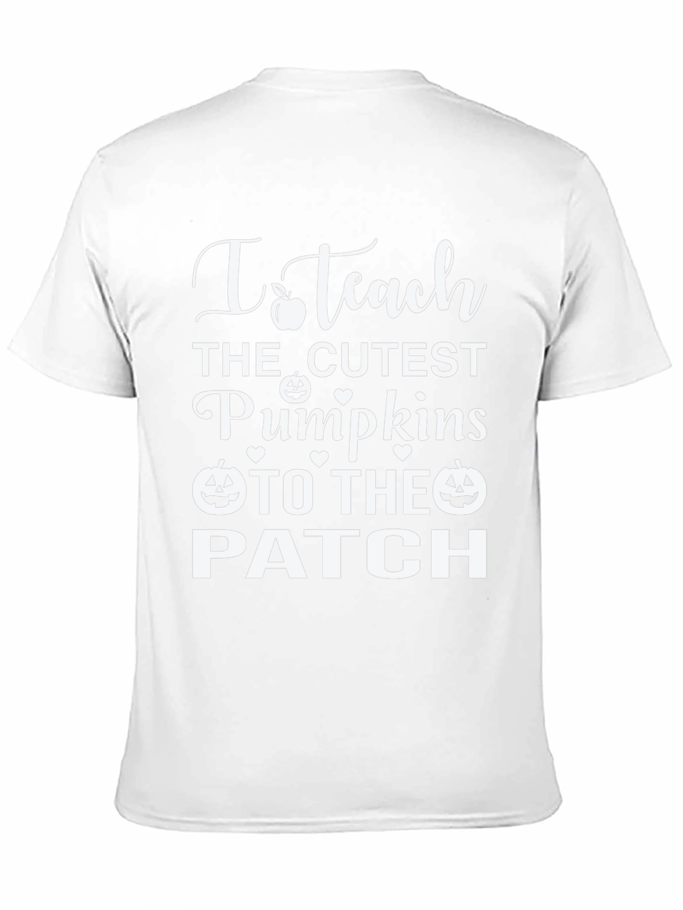 I Teach The Cutest Pumpkins T-Shirt
