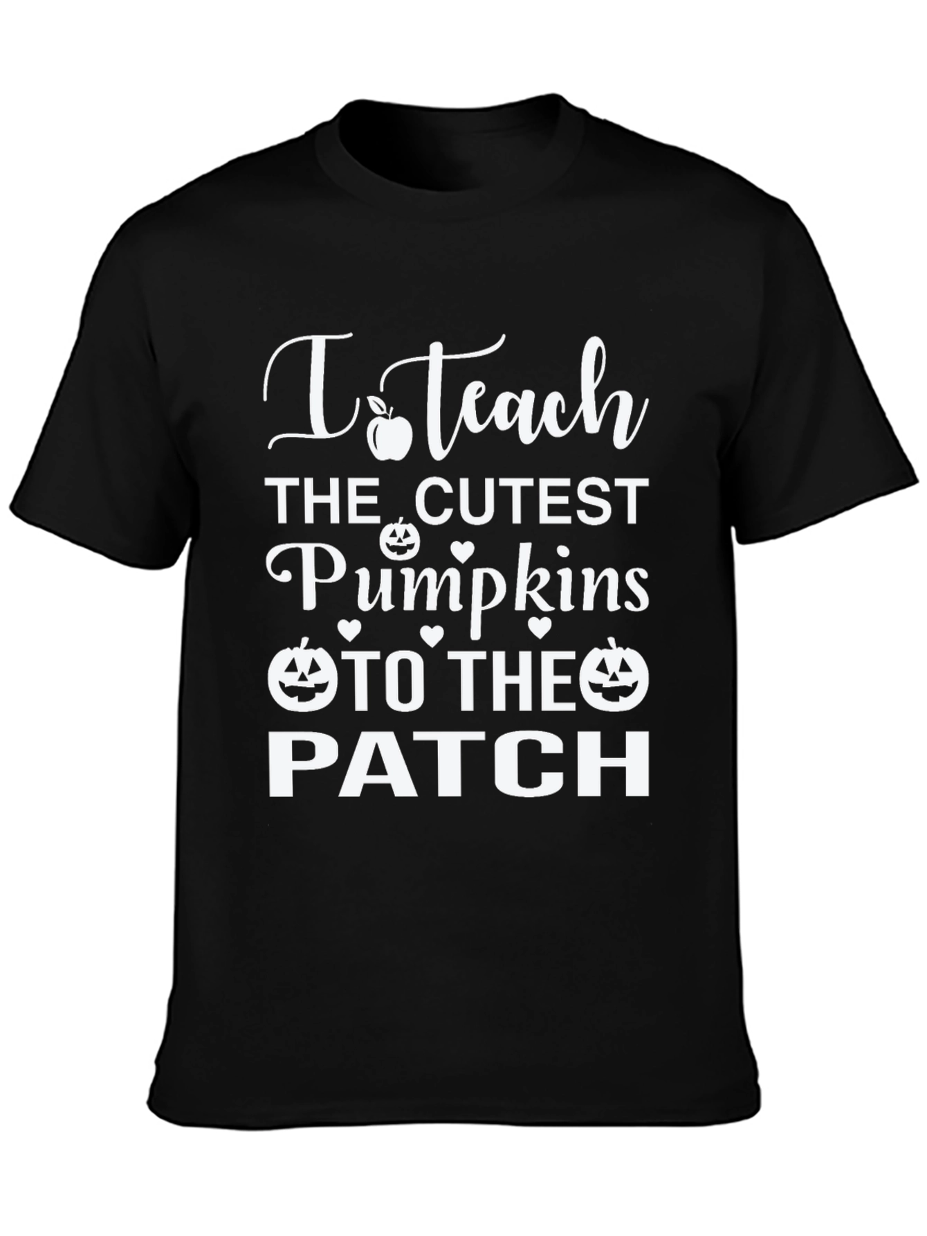 I Teach The Cutest Pumpkins T-Shirt