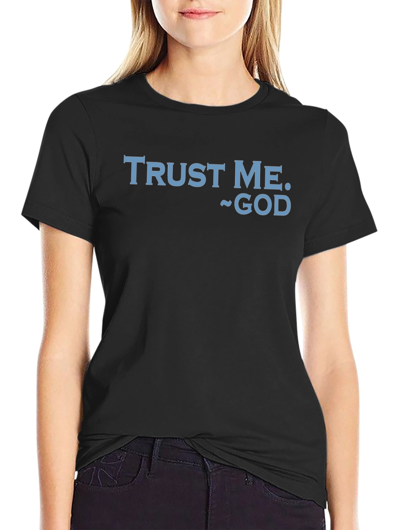 Trust Me God Graphic T-Shirt - Religious Faith Apparel