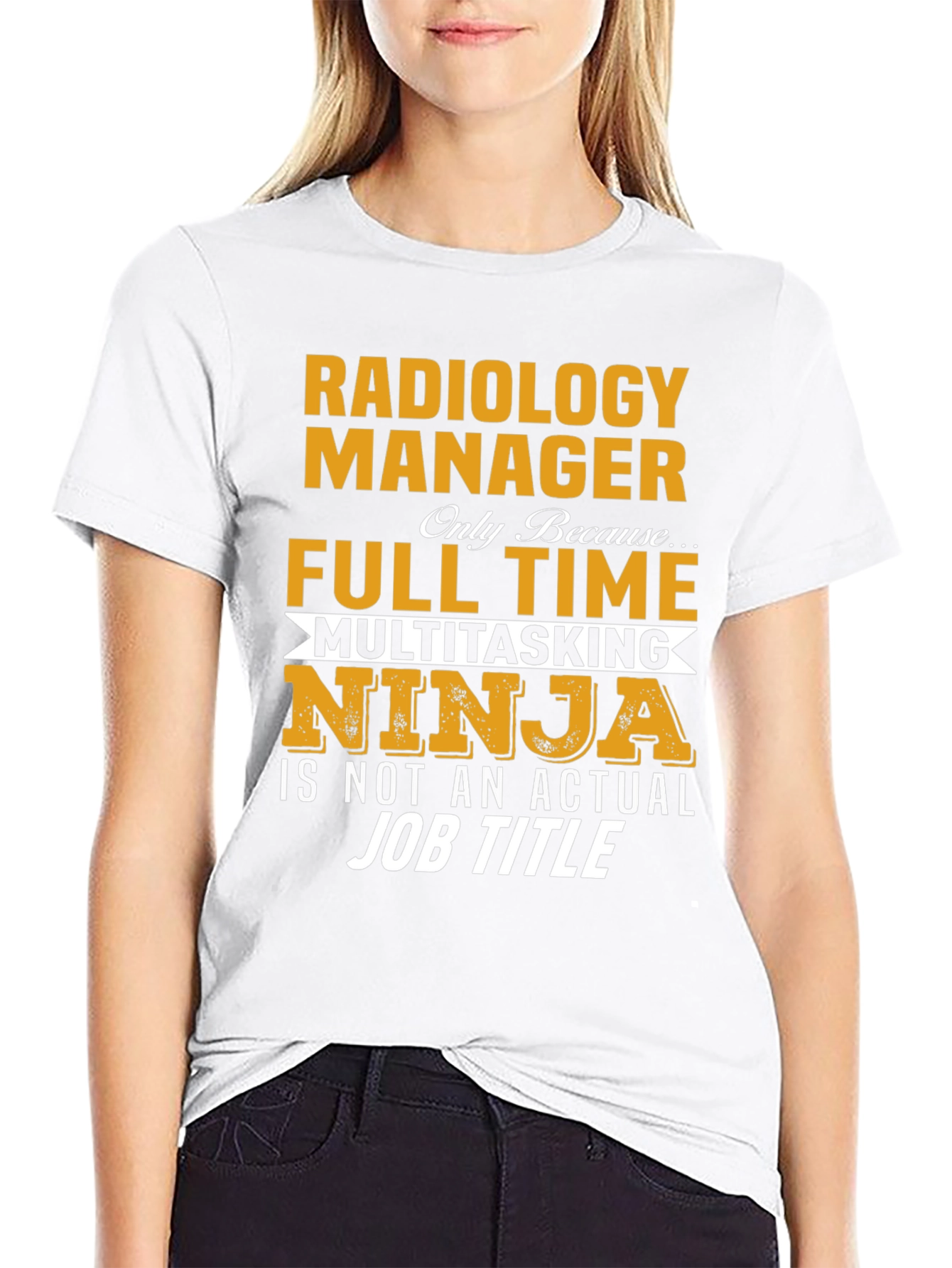 Radiology Manager T-Shirt - Multitasking Ninja