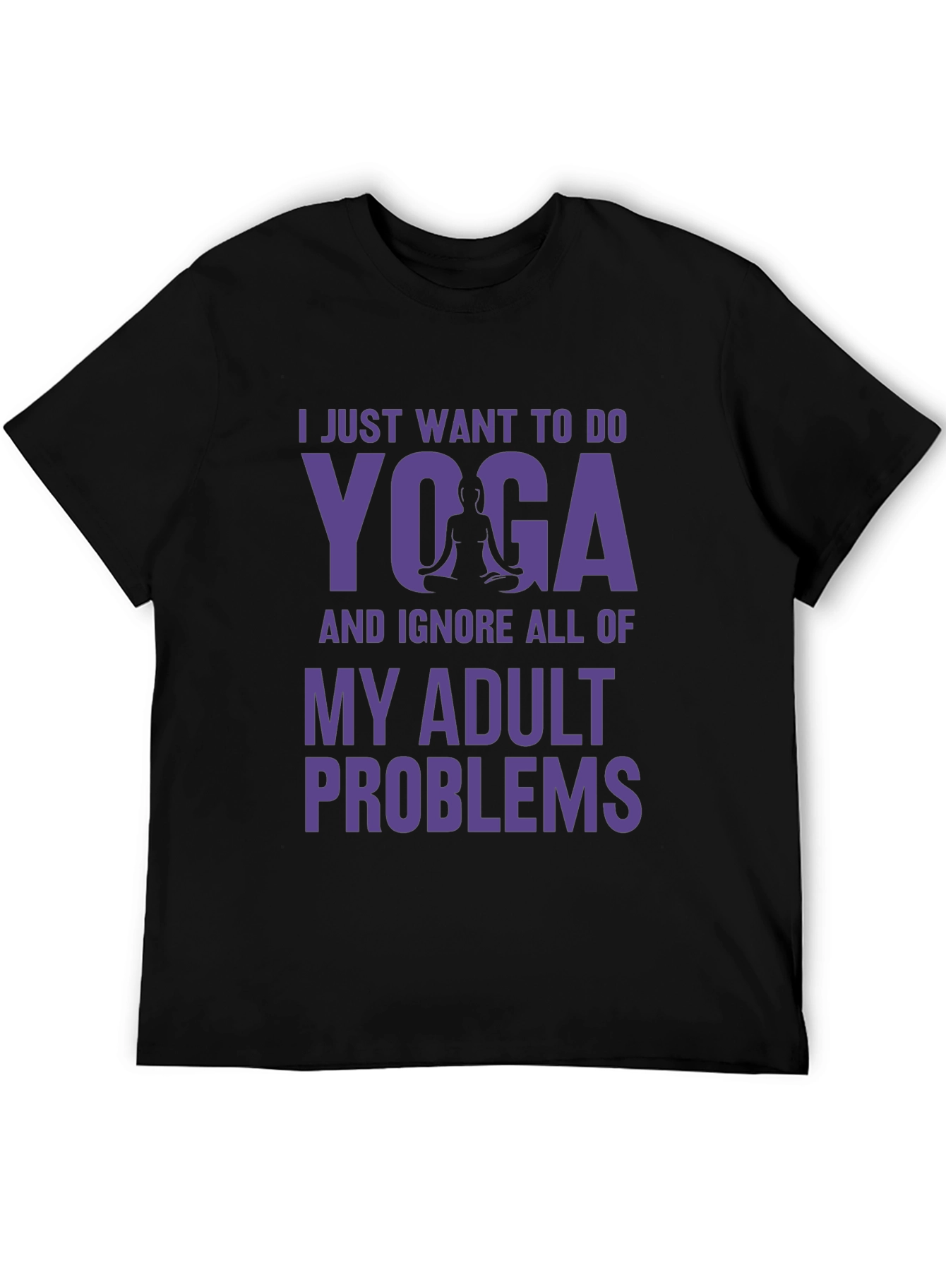 Yoga Adult Problems Tee - Relaxation Shirt