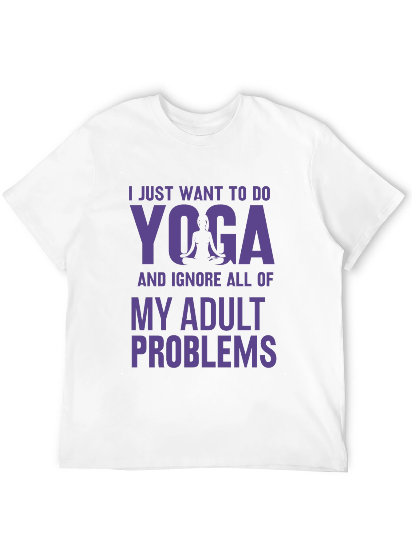 Yoga Adult Problems Tee - Relaxation Shirt