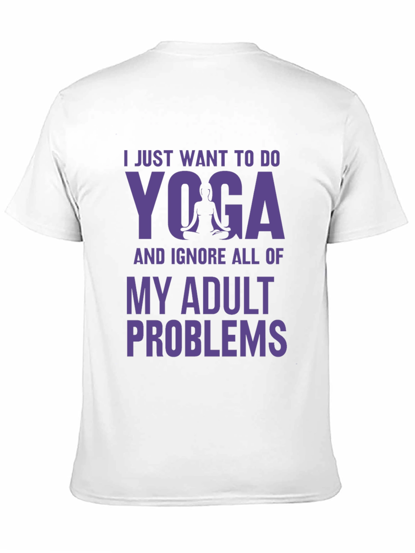 Yoga Adult Problems Tee - Relaxation Shirt