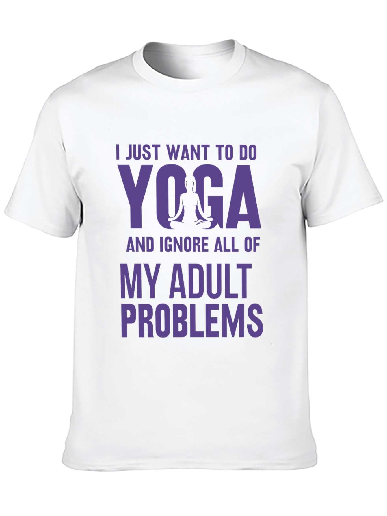 Yoga Adult Problems Tee - Relaxation Shirt