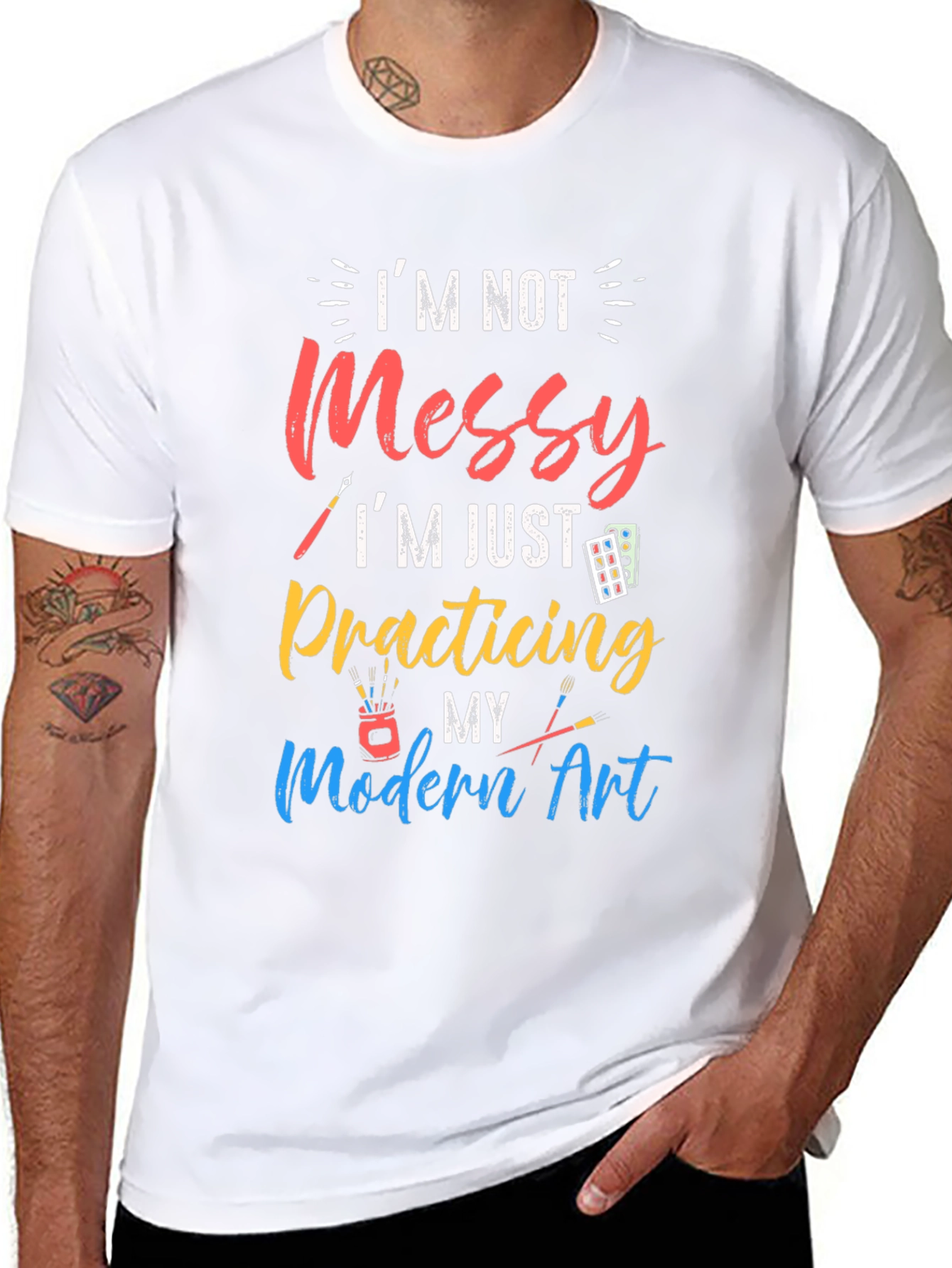 Im Not Messy Practicing Modern Art T-Shirt