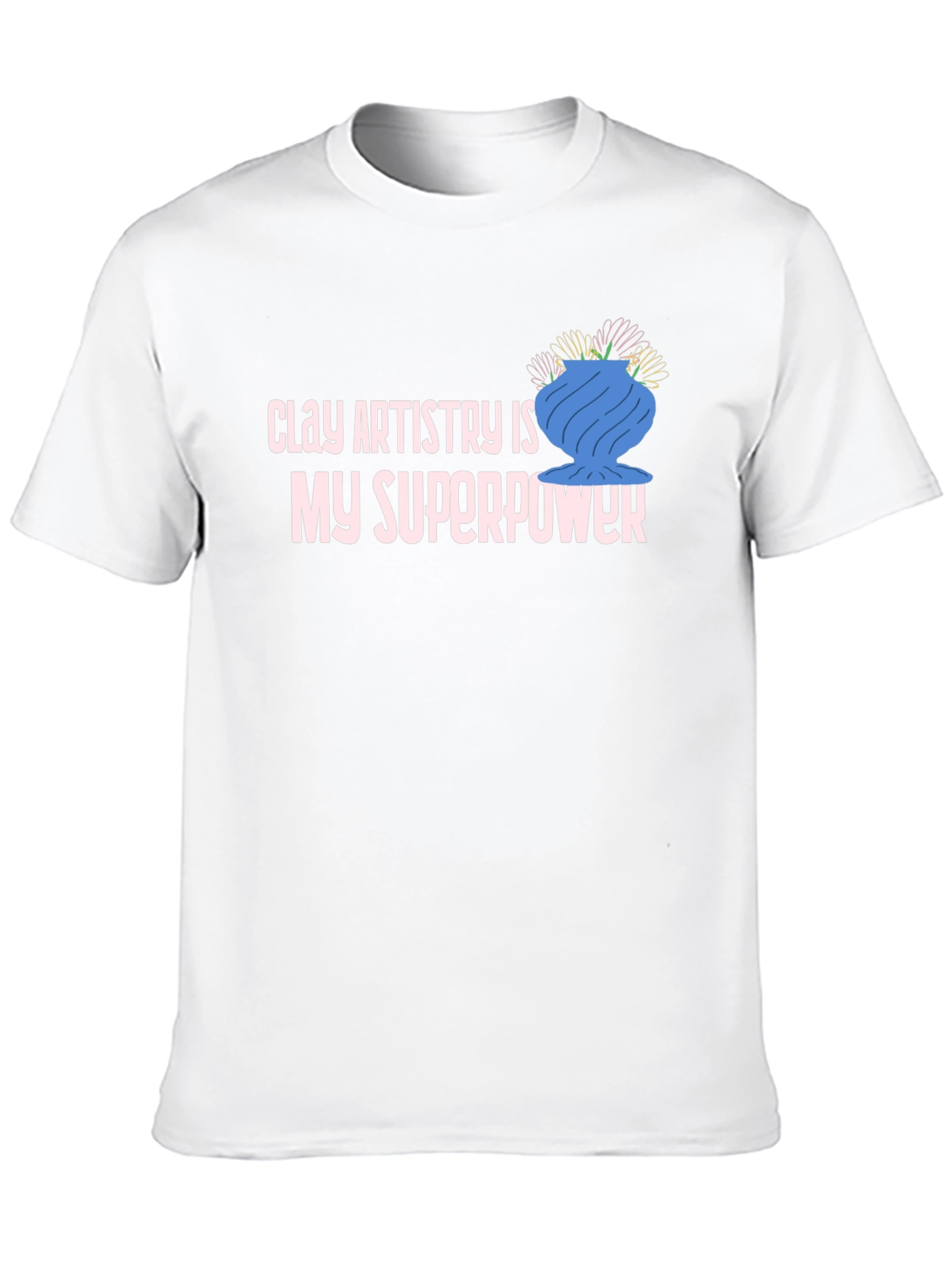 Clay Artistry is My Superpower T-Shirt
