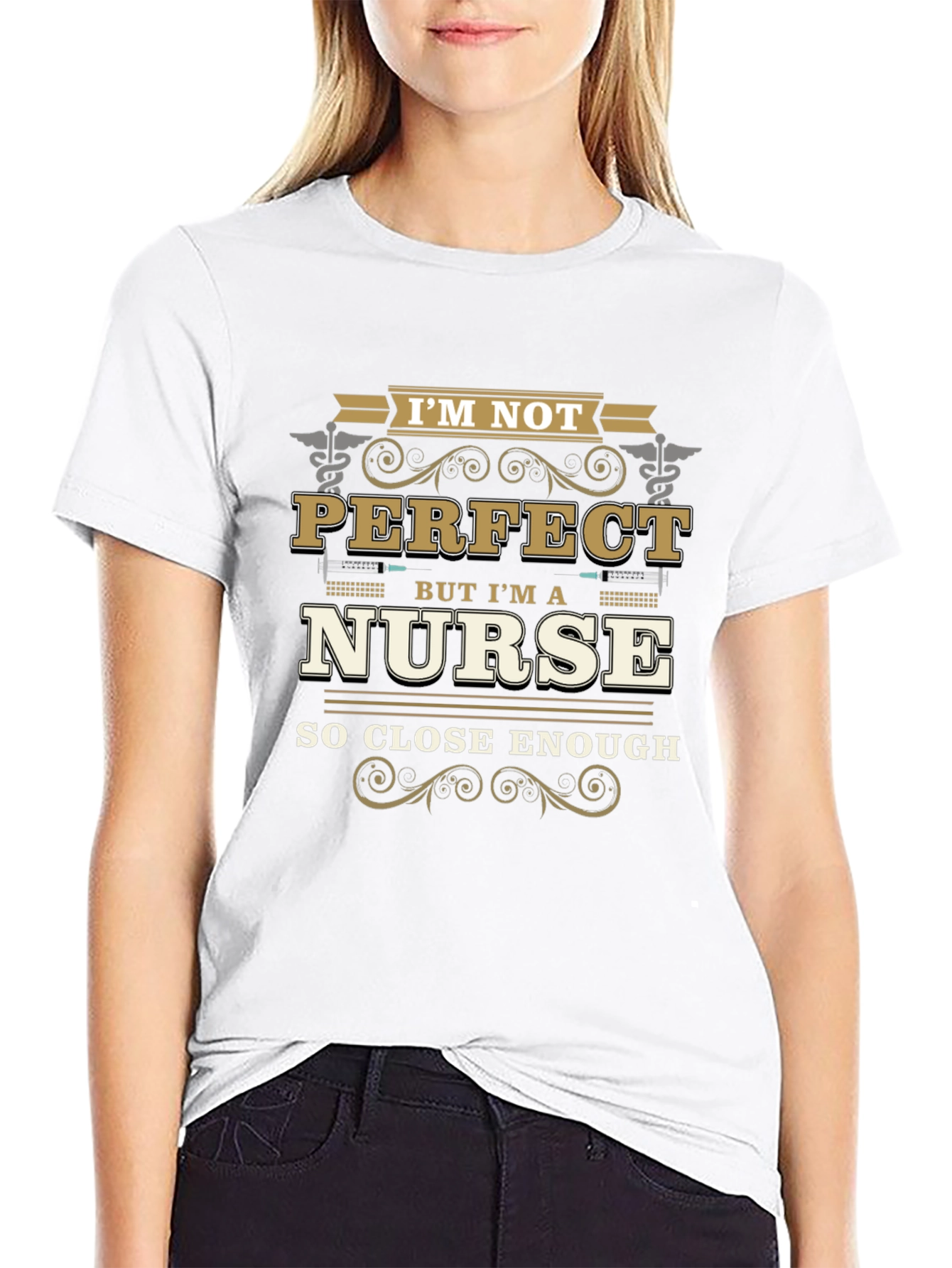 Im Not Perfect But Im A Nurse T-Shirt