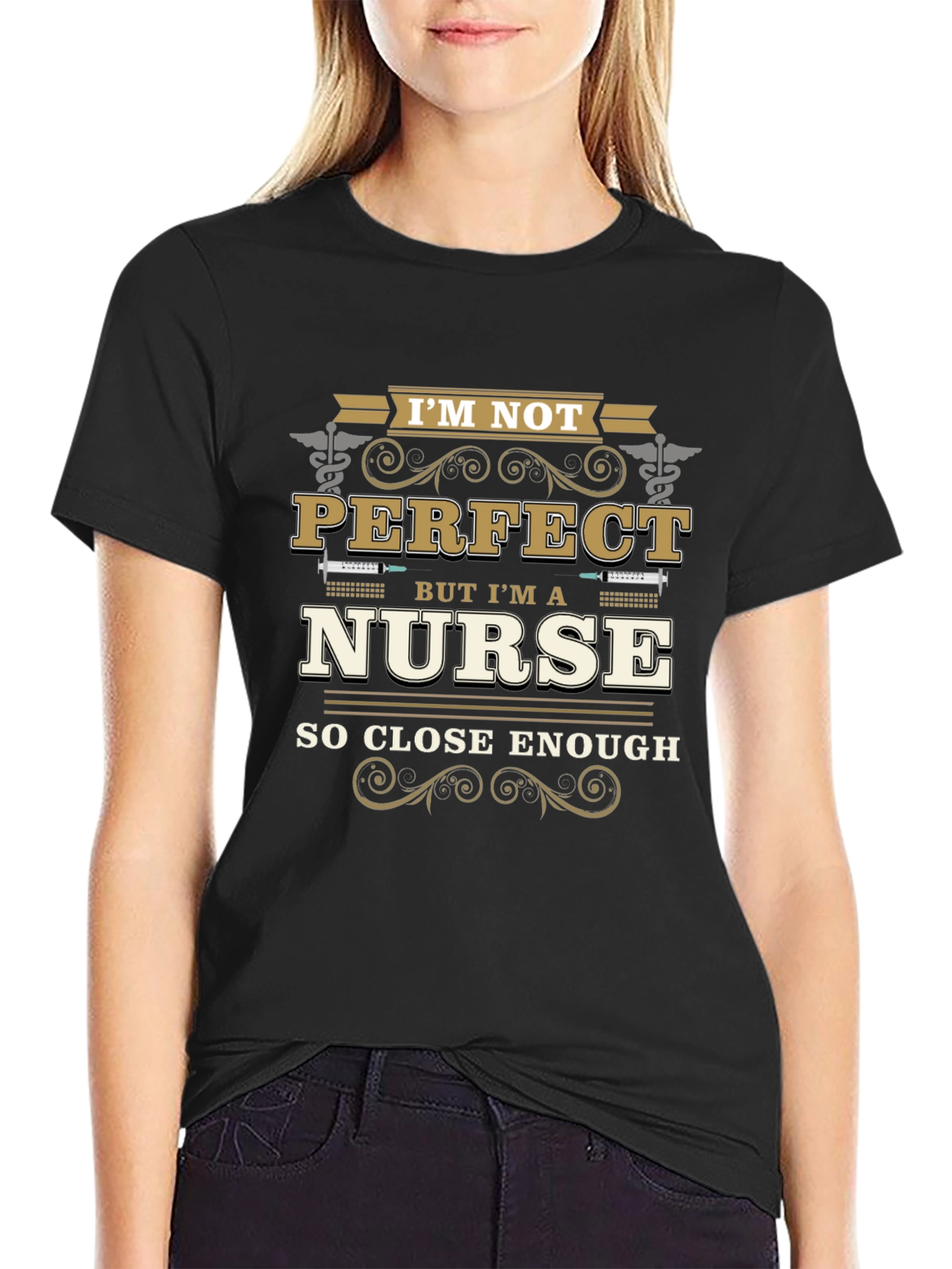 Im Not Perfect But Im A Nurse T-Shirt