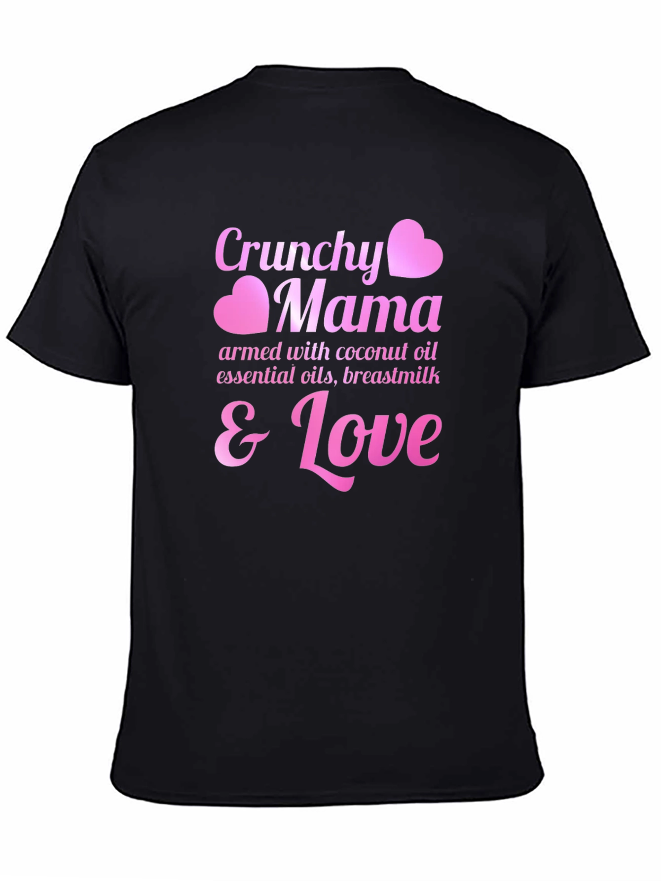 Crunchy Mama T-Shirt - Coconut Oil Breastmilk & Love