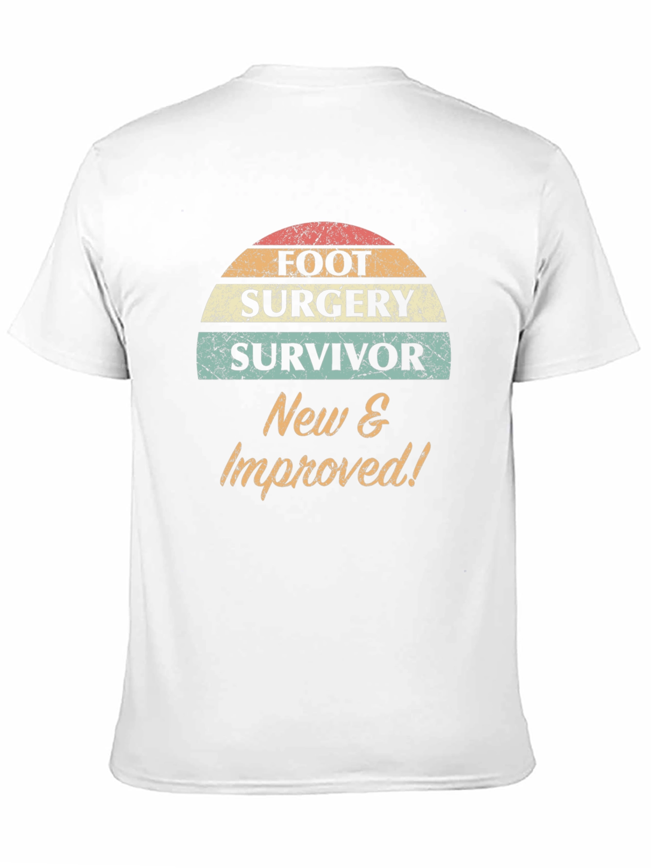 Foot Surgery Survivor T-Shirt: New & Improved!