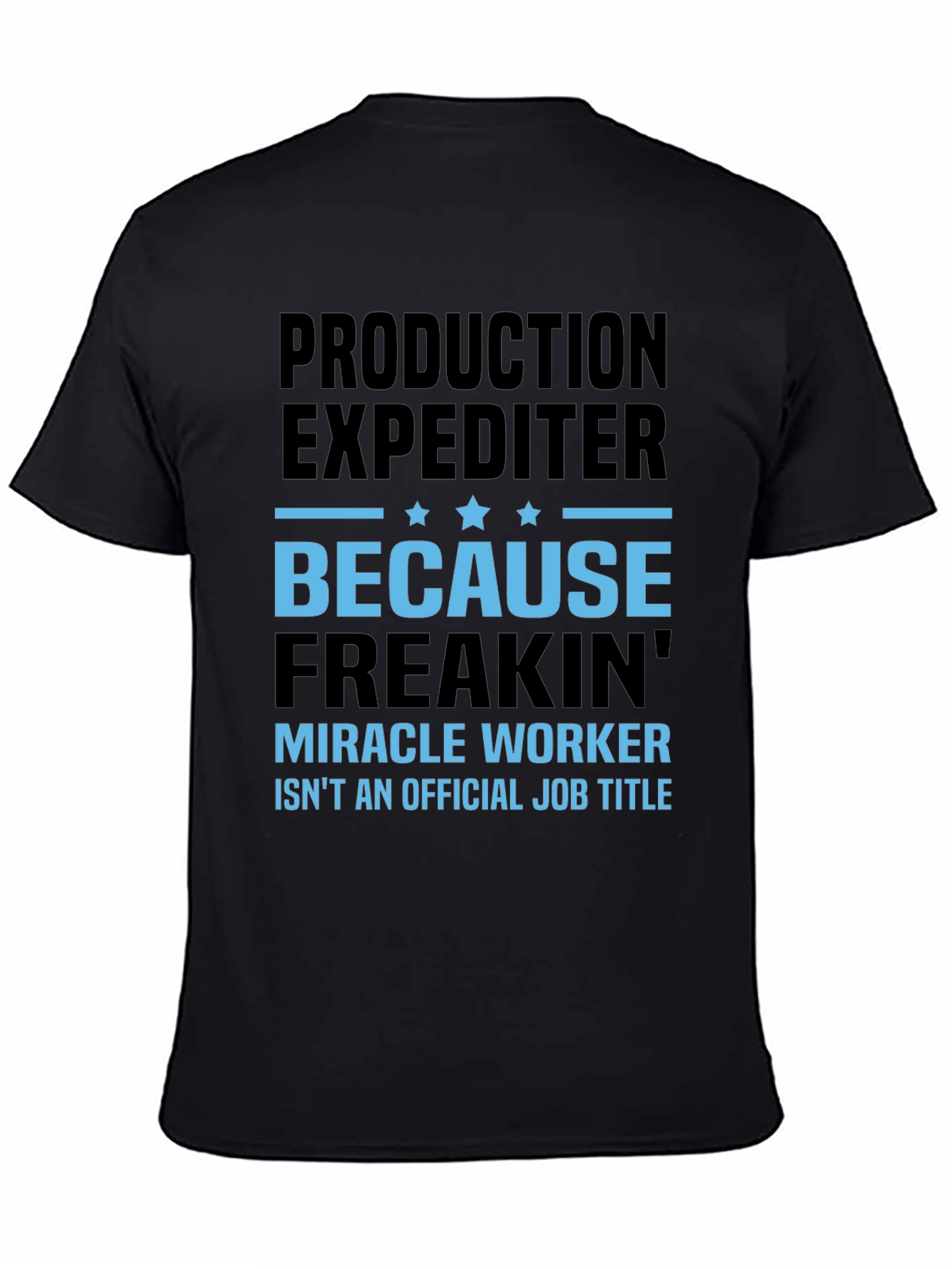 Production Expediter Miracle Worker Funny Job Title T-Shirt