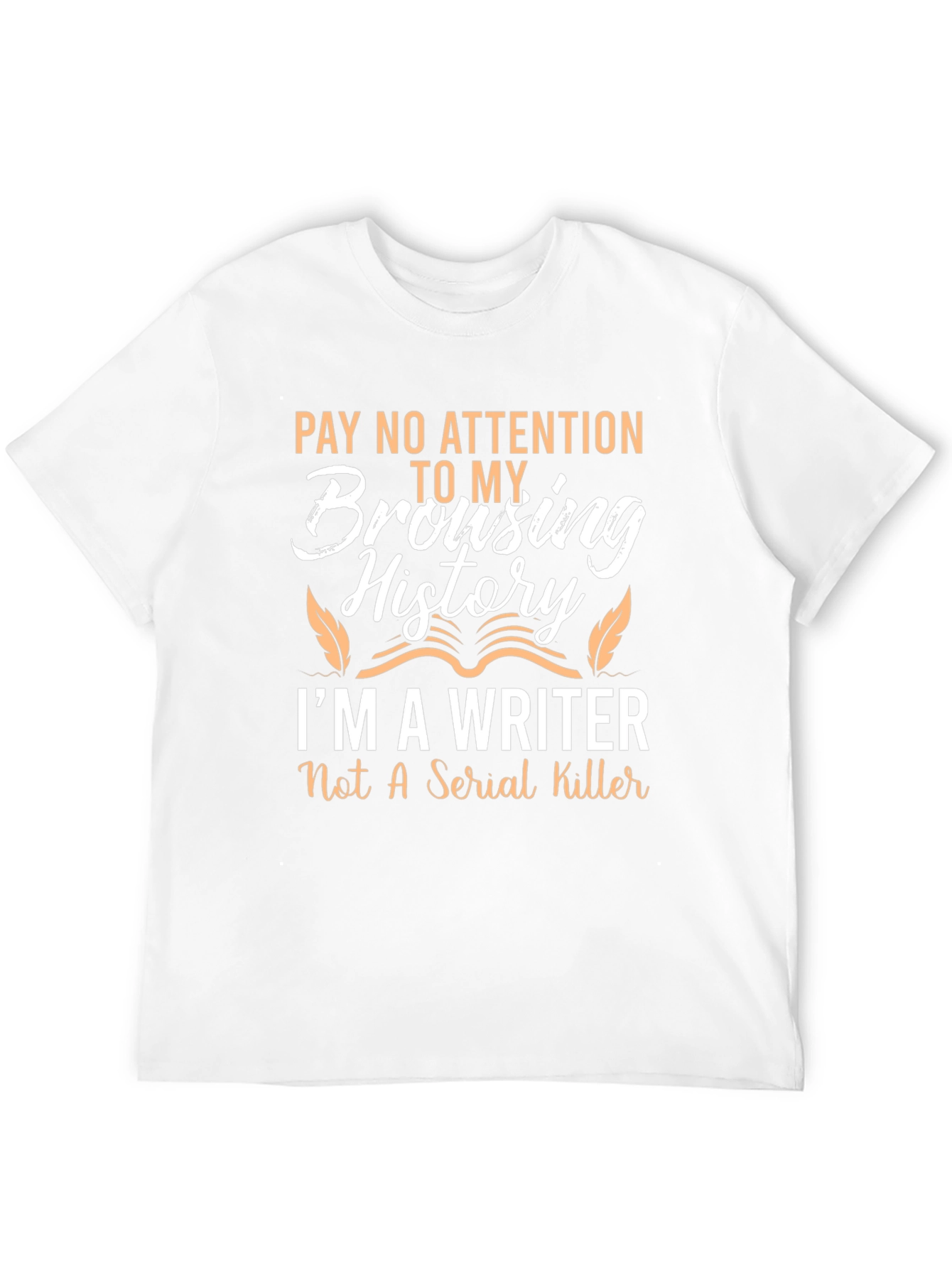 Writer Browsing History T-Shirt - Funny Novelty Tee