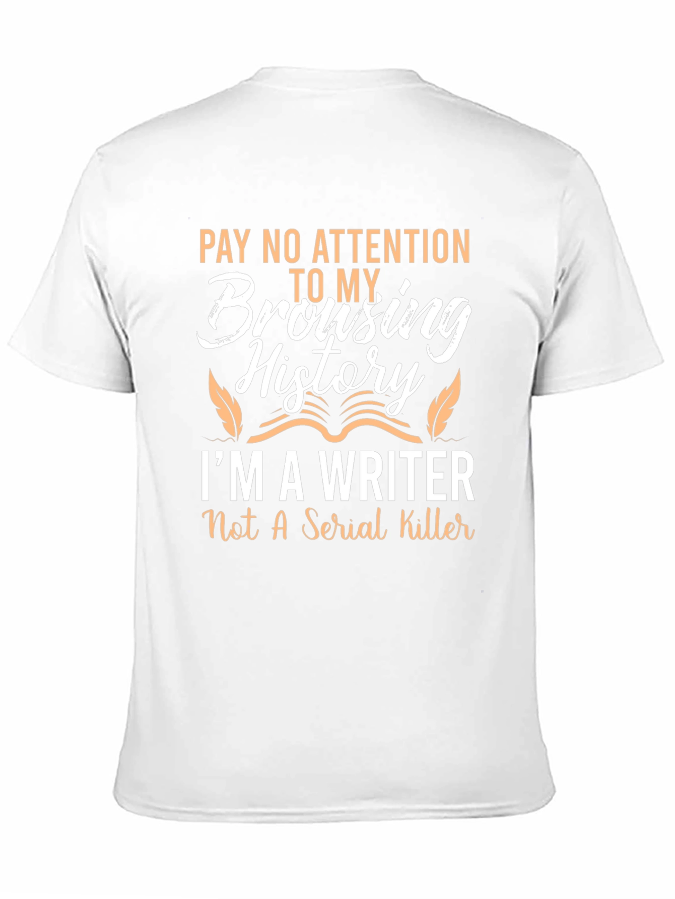 Writer Browsing History T-Shirt - Funny Novelty Tee