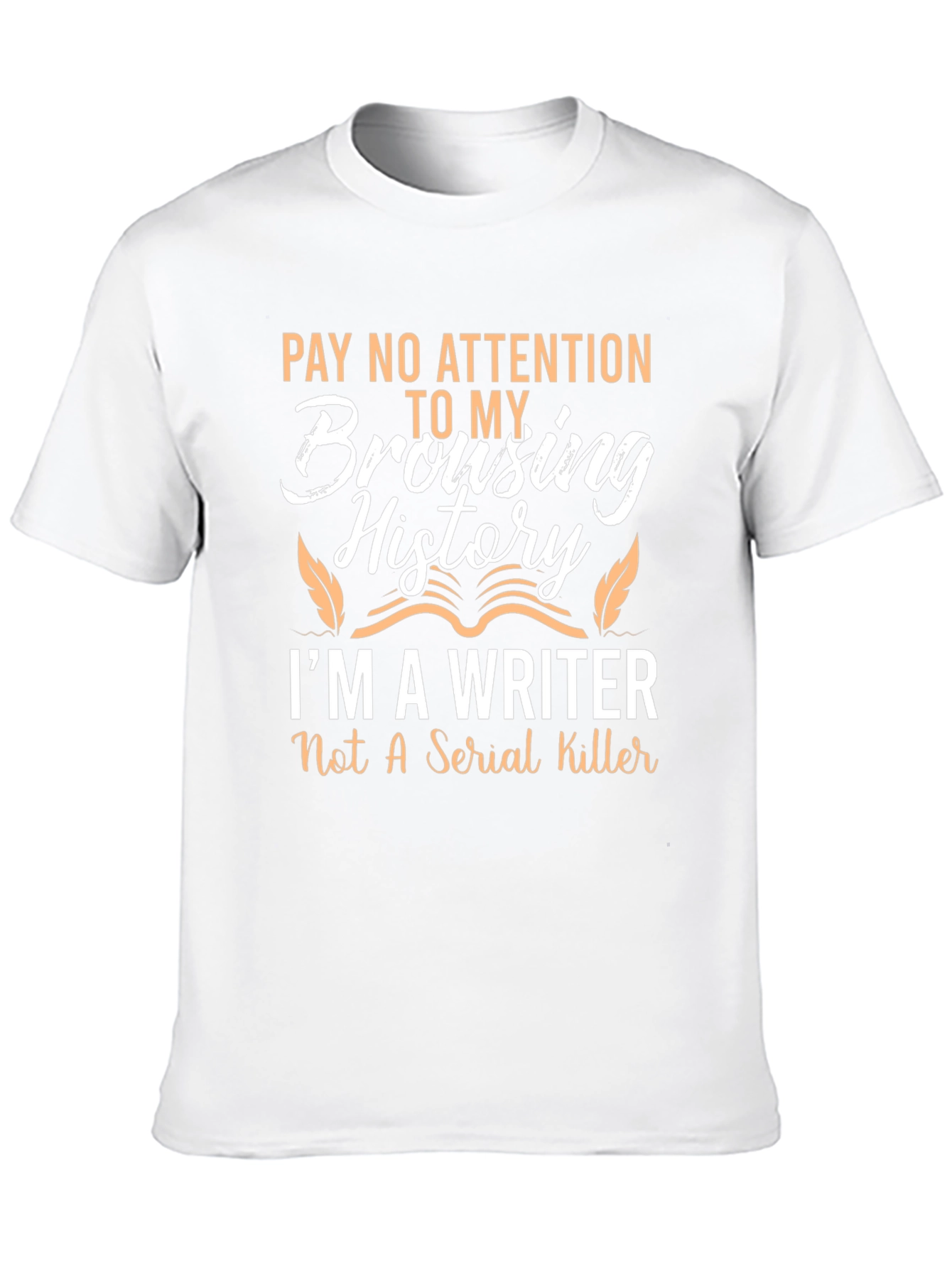 Writer Browsing History T-Shirt - Funny Novelty Tee