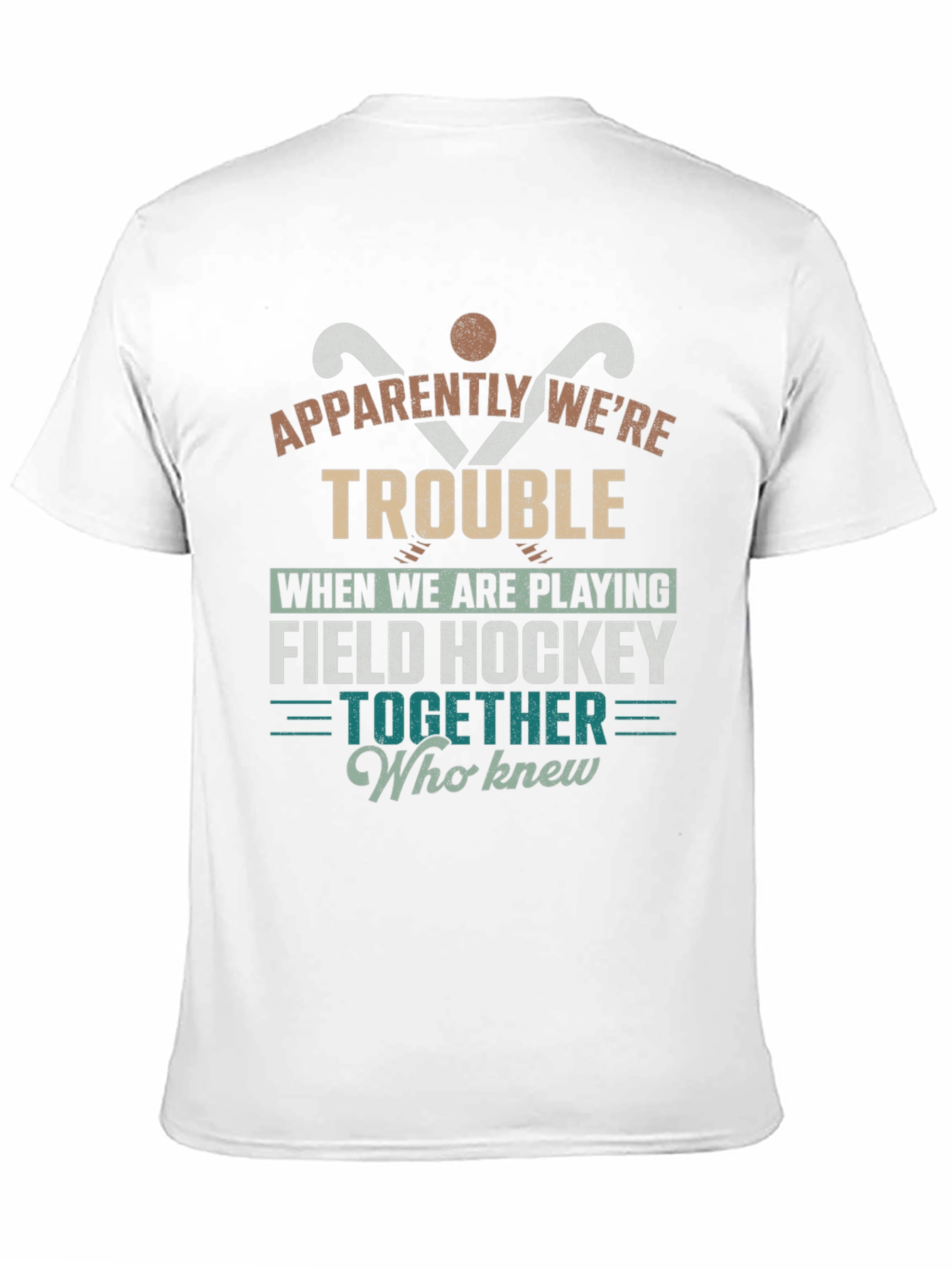 Field Hockey Trouble T-Shirt