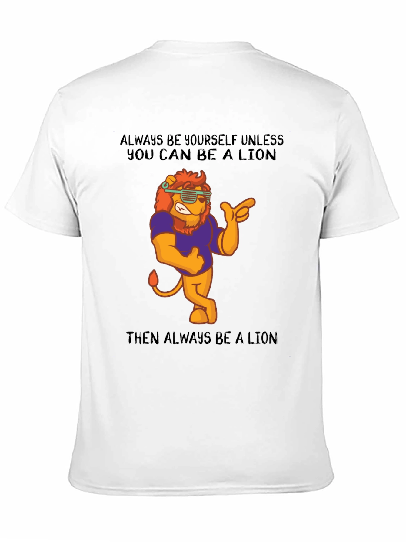 Always Be A Lion Graphic T-Shirt
