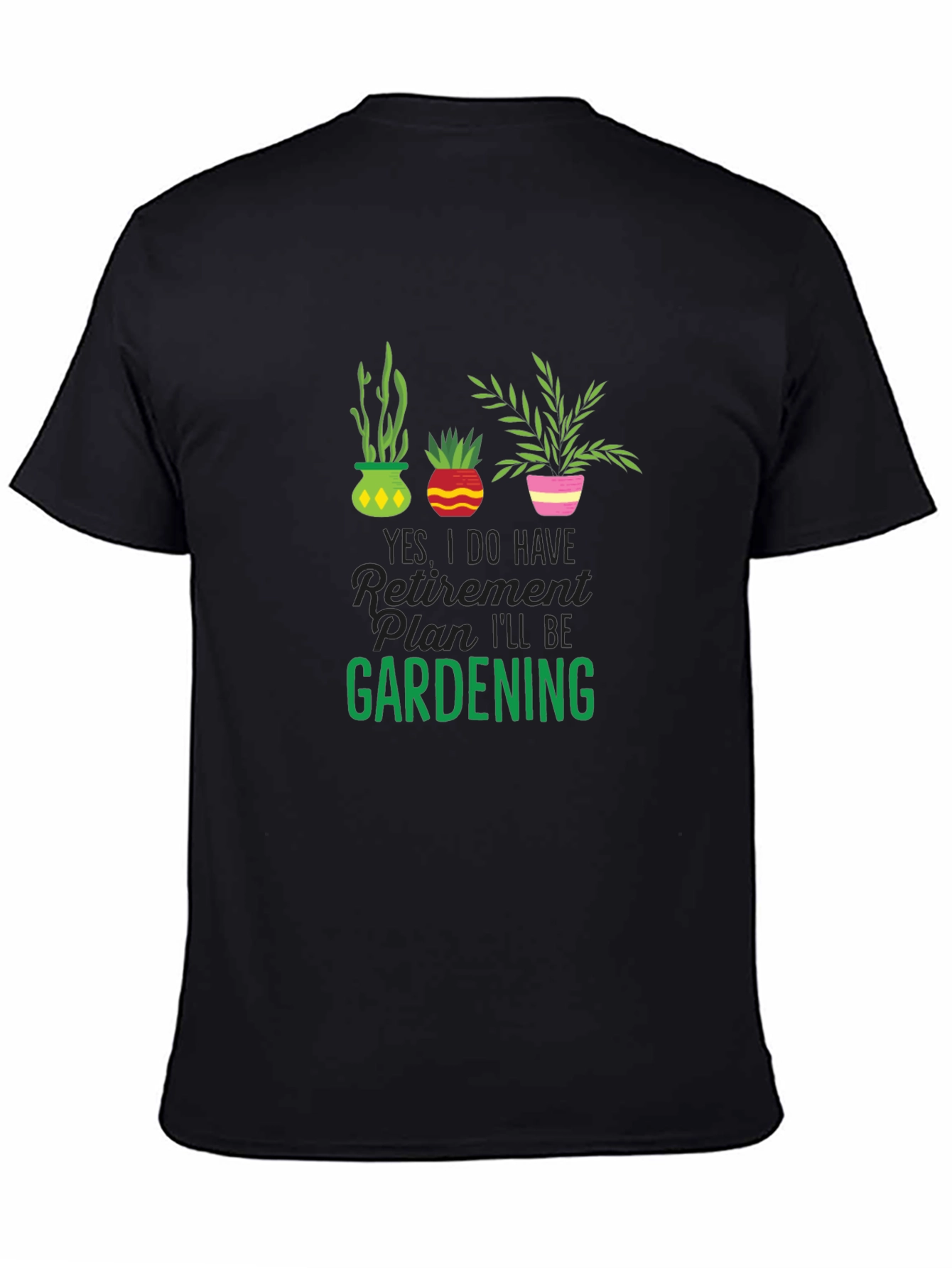 Gardening Retirement Plan T-Shirt - Black