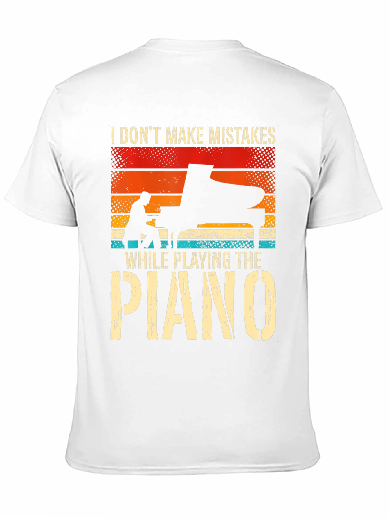 Piano Player T-Shirt: I Dont Make Mistakes