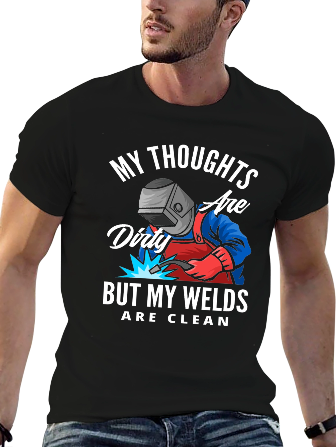 Welder T-Shirt: Dirty Thoughts Clean Welds