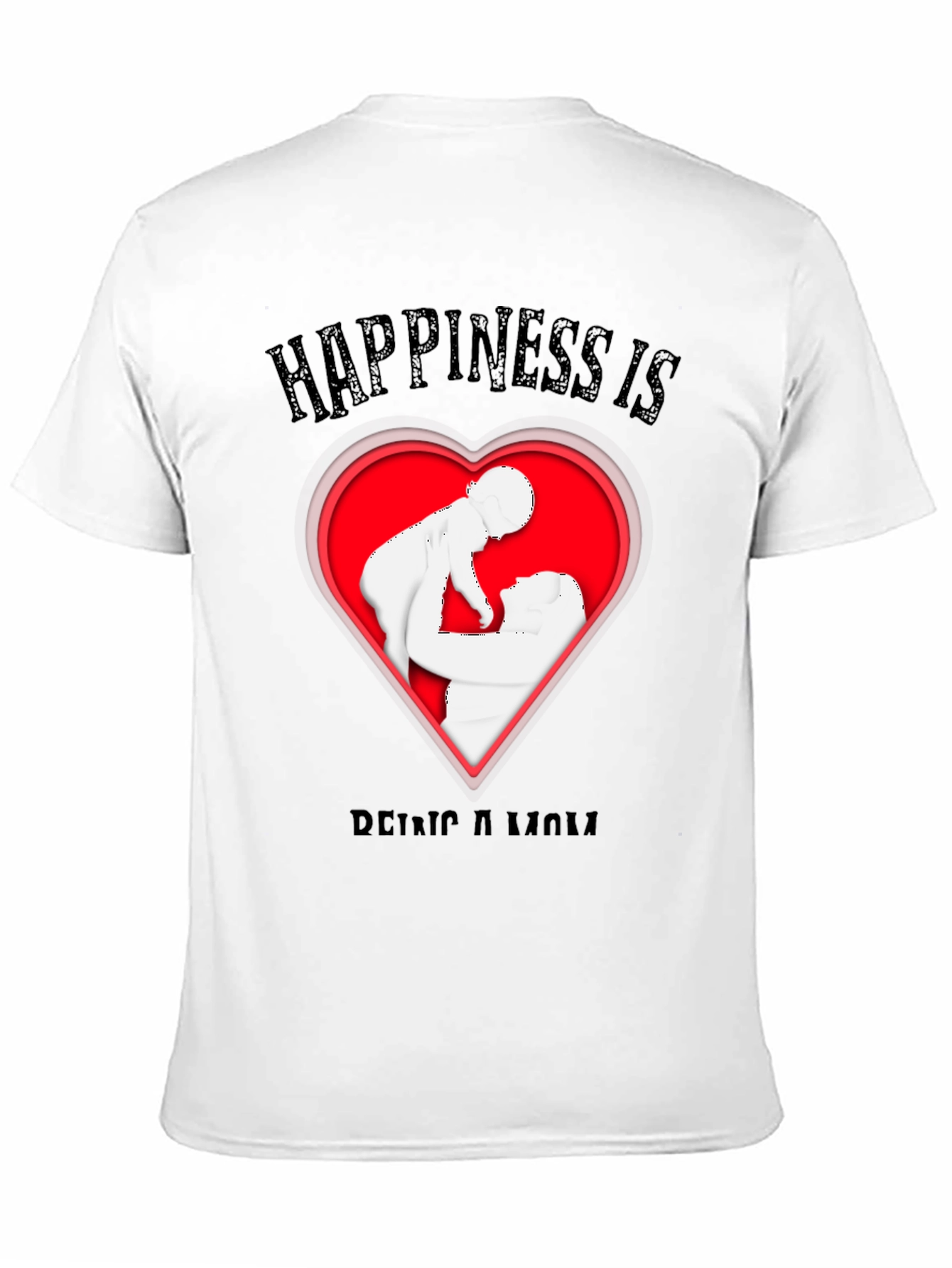 Happiness is Being a Mom T-Shirt