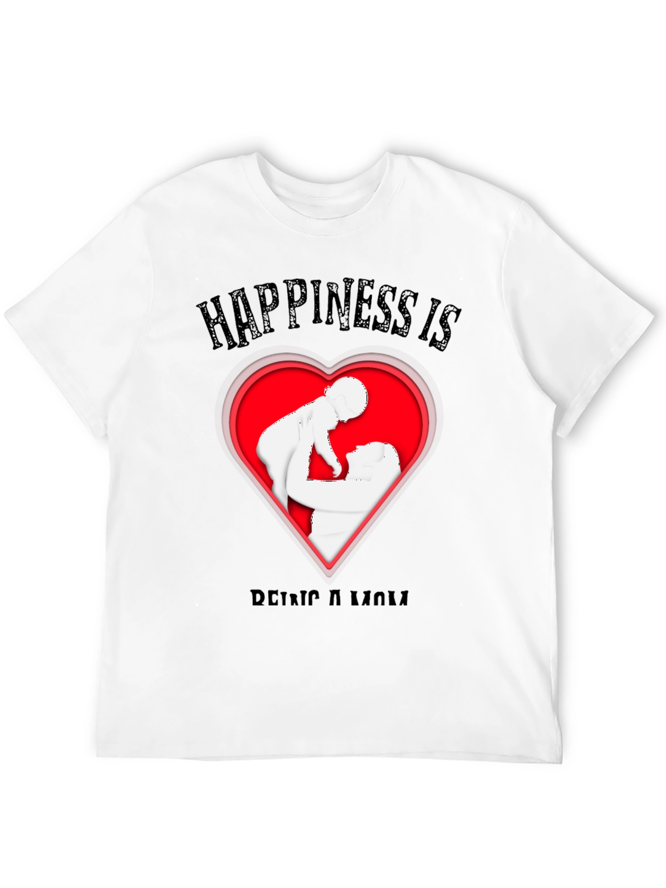 Happiness is Being a Mom T-Shirt