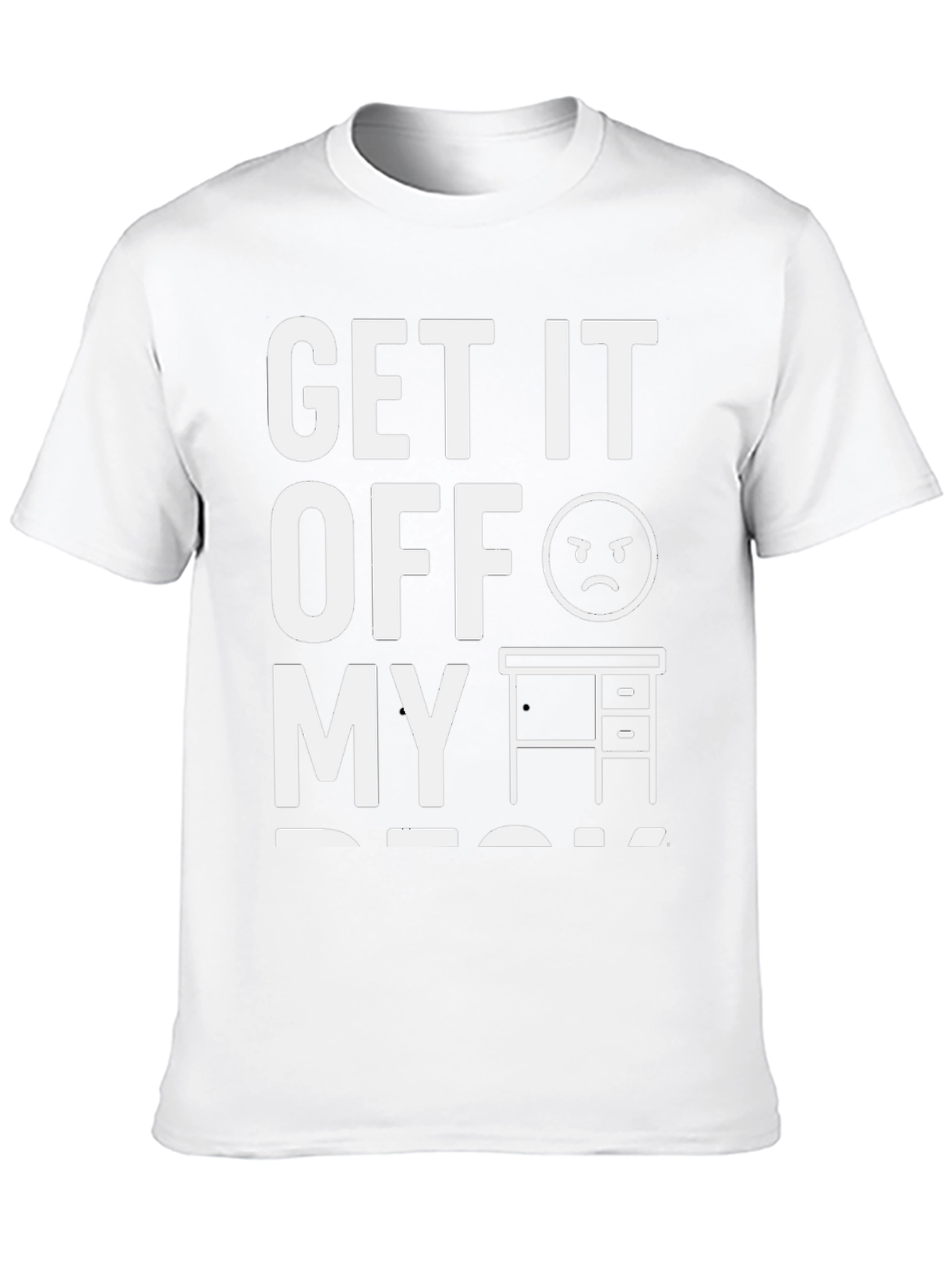 Get It Off My Desk Graphic Tee