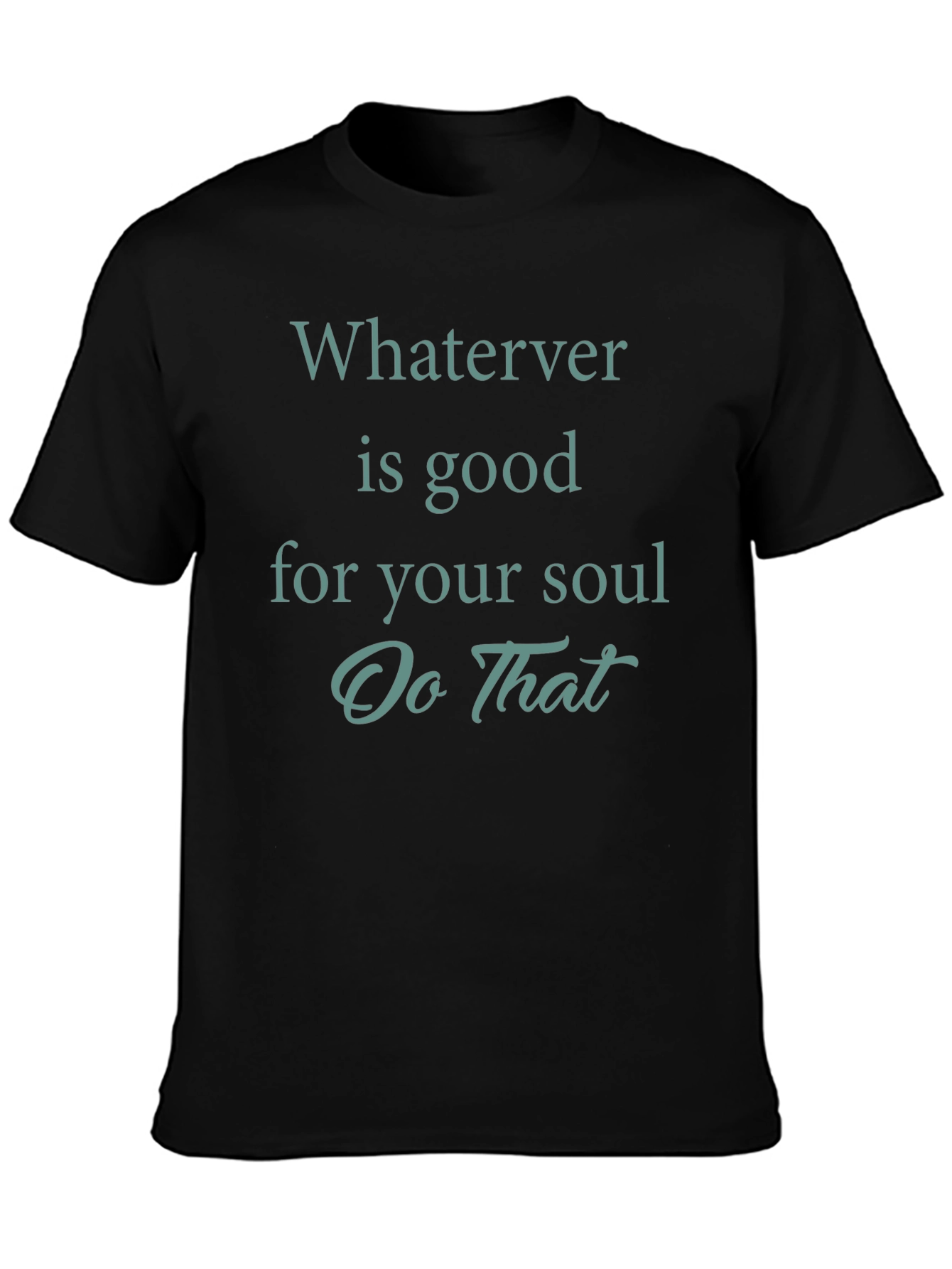 Soulful Vibes Black Tee: Whatever is Good