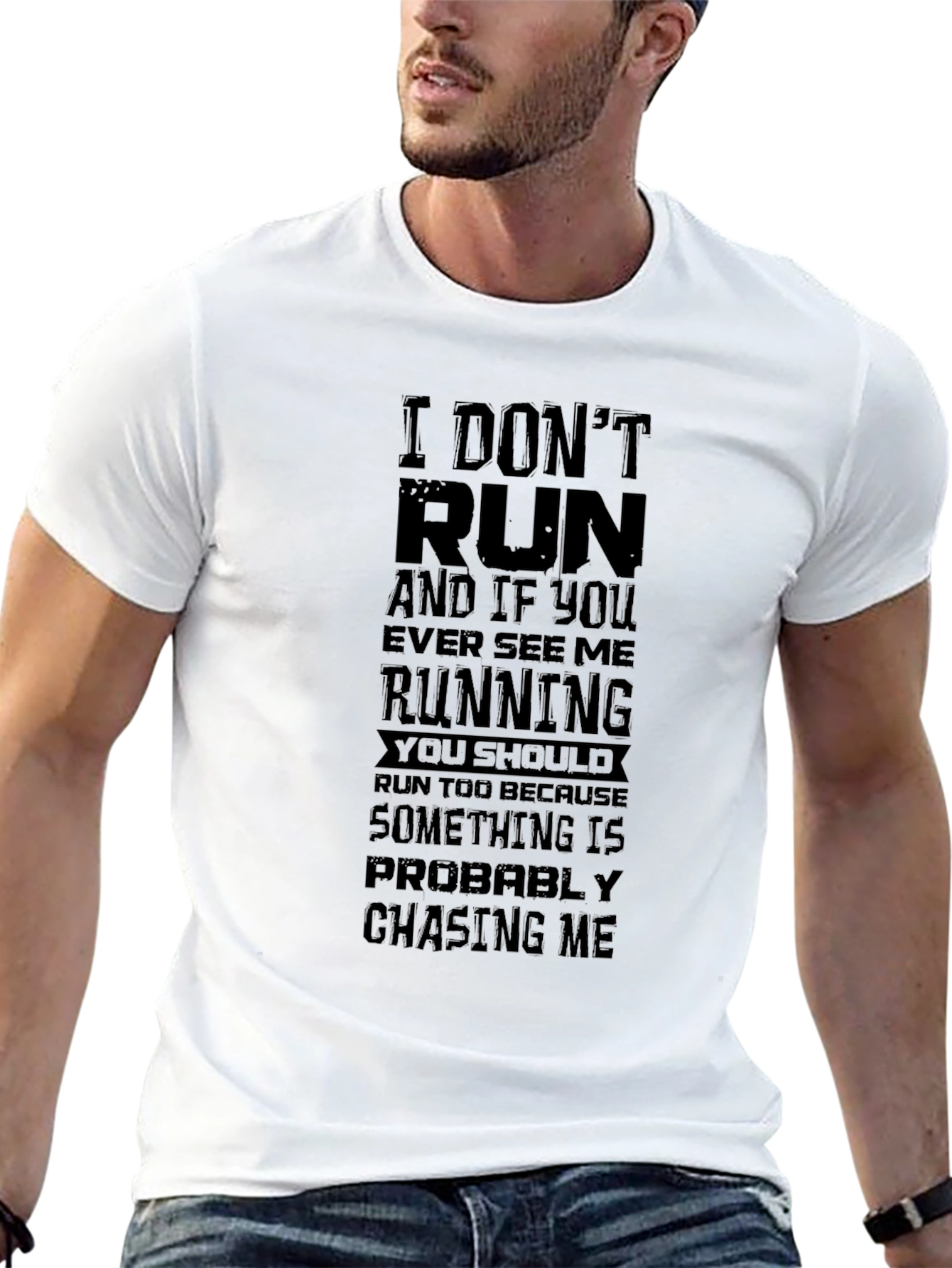 Funny Graphic T-Shirt: I Dont Run