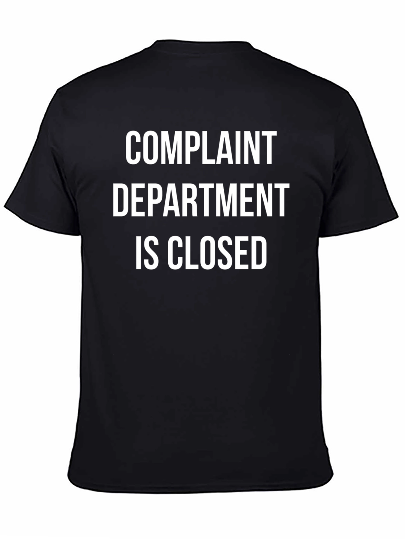 Complaint Department is Closed T-Shirt