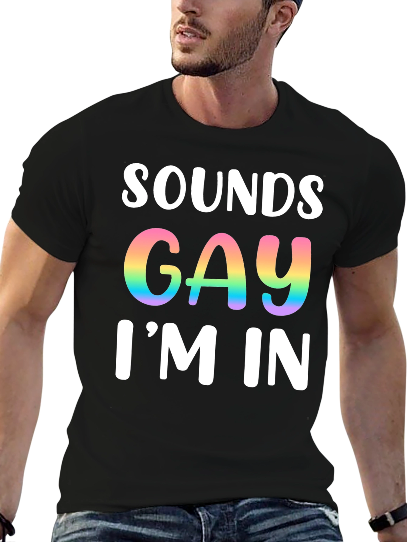 Sounds Gay Im In T-Shirt Pride Tee