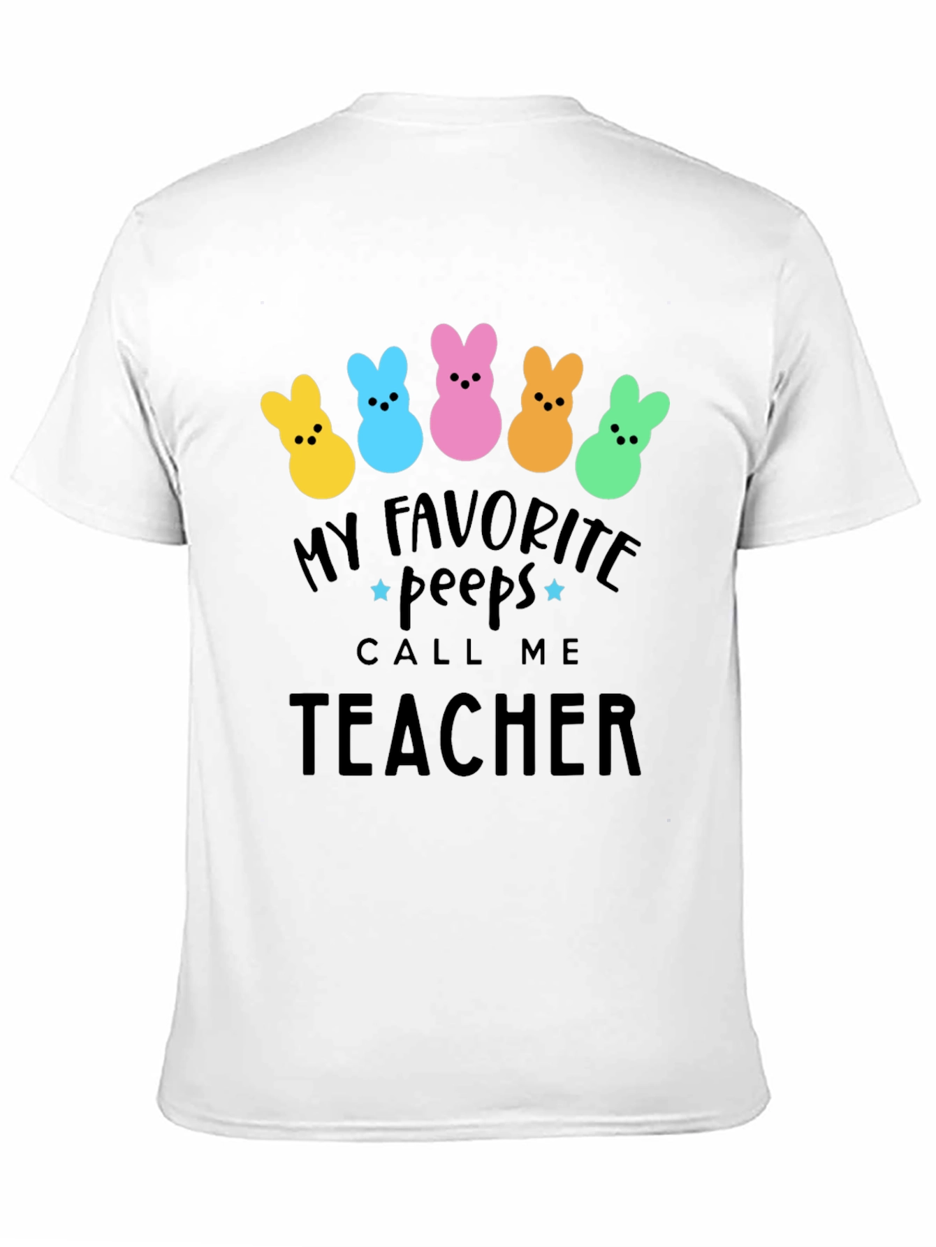 My Favorite Peeps Teacher T-Shirt