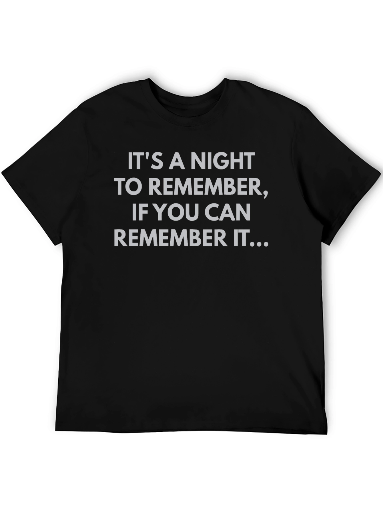 Humorous Graphic Tee - Night to Remember