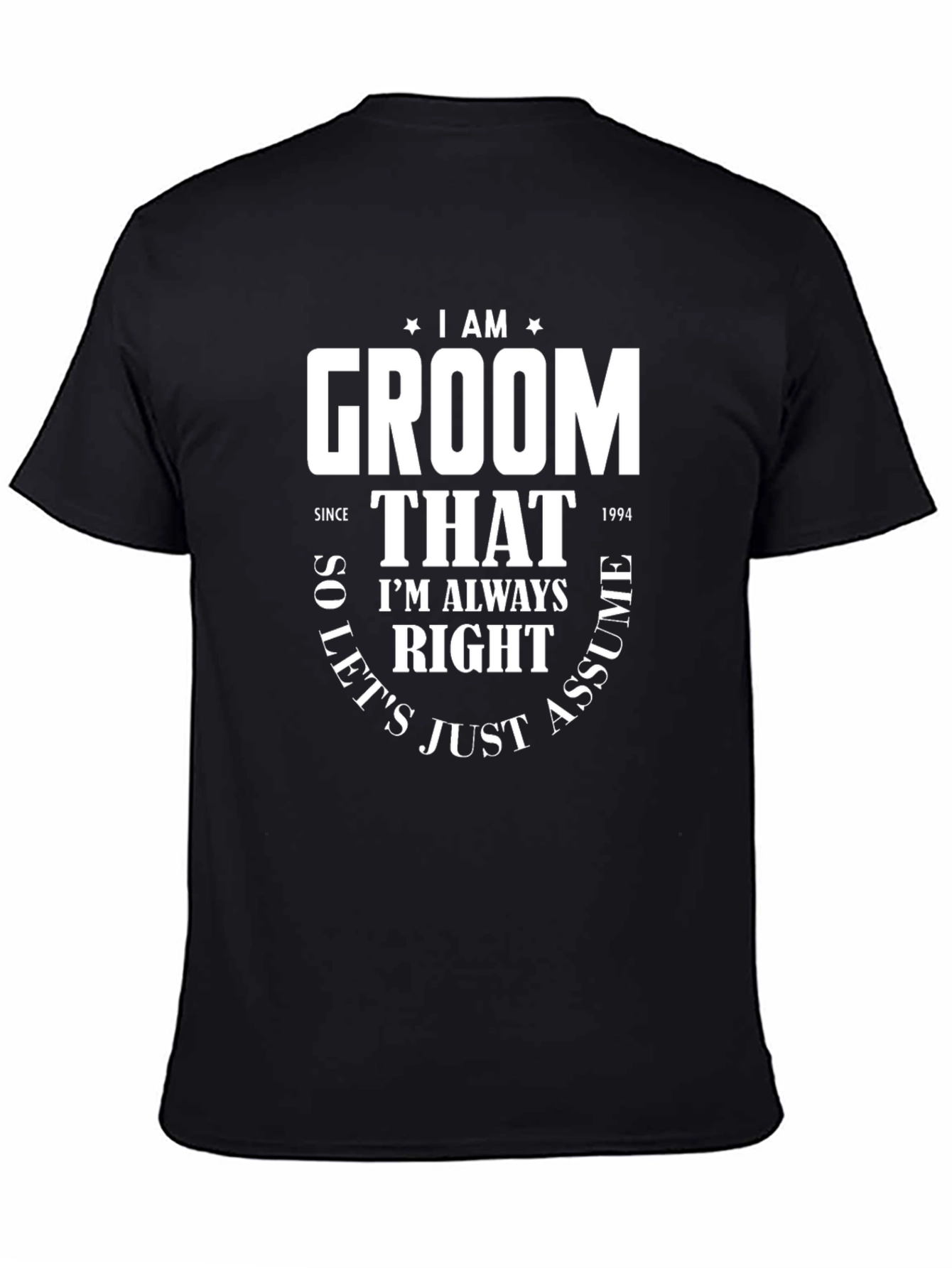 I Am Groom Since 1994 Funny T-Shirt