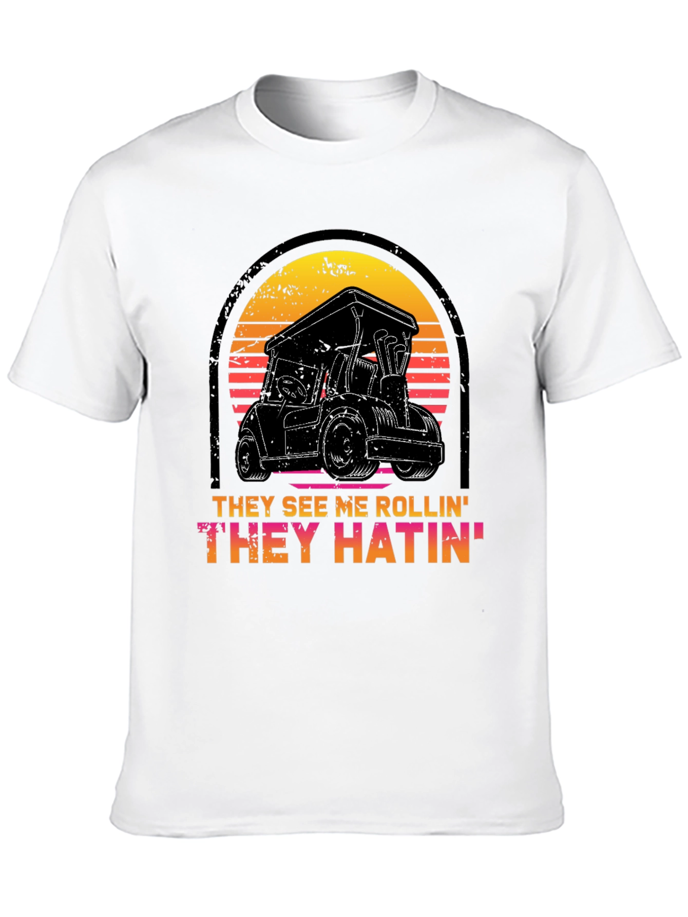 They See Me Rollin Tee - Golf Cart Design