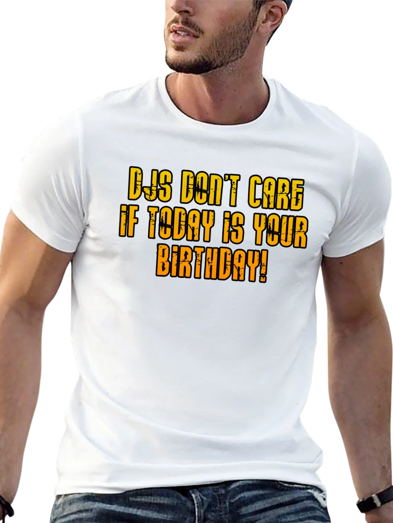 DJs Dont Care Birthday T-Shirt