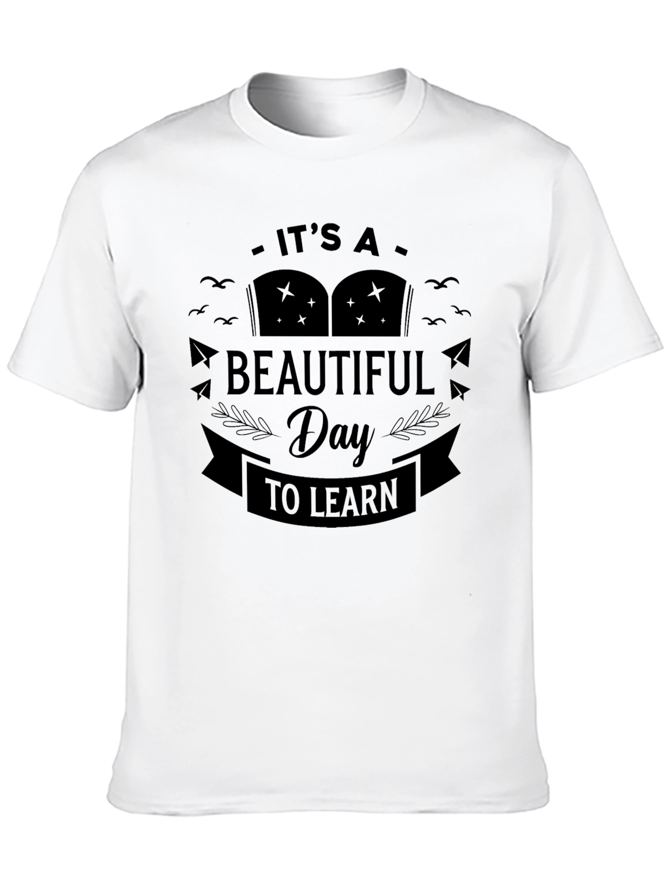 Its A Beautiful Day To Learn Black T-Shirt